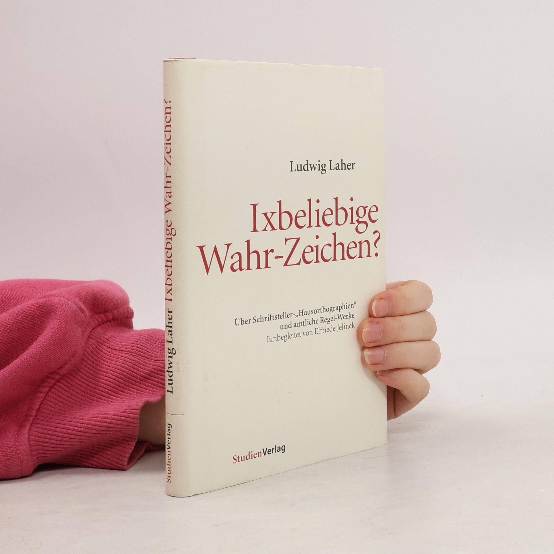 Ludwig Laher Ixbeliebige Wahr-Zeichen?