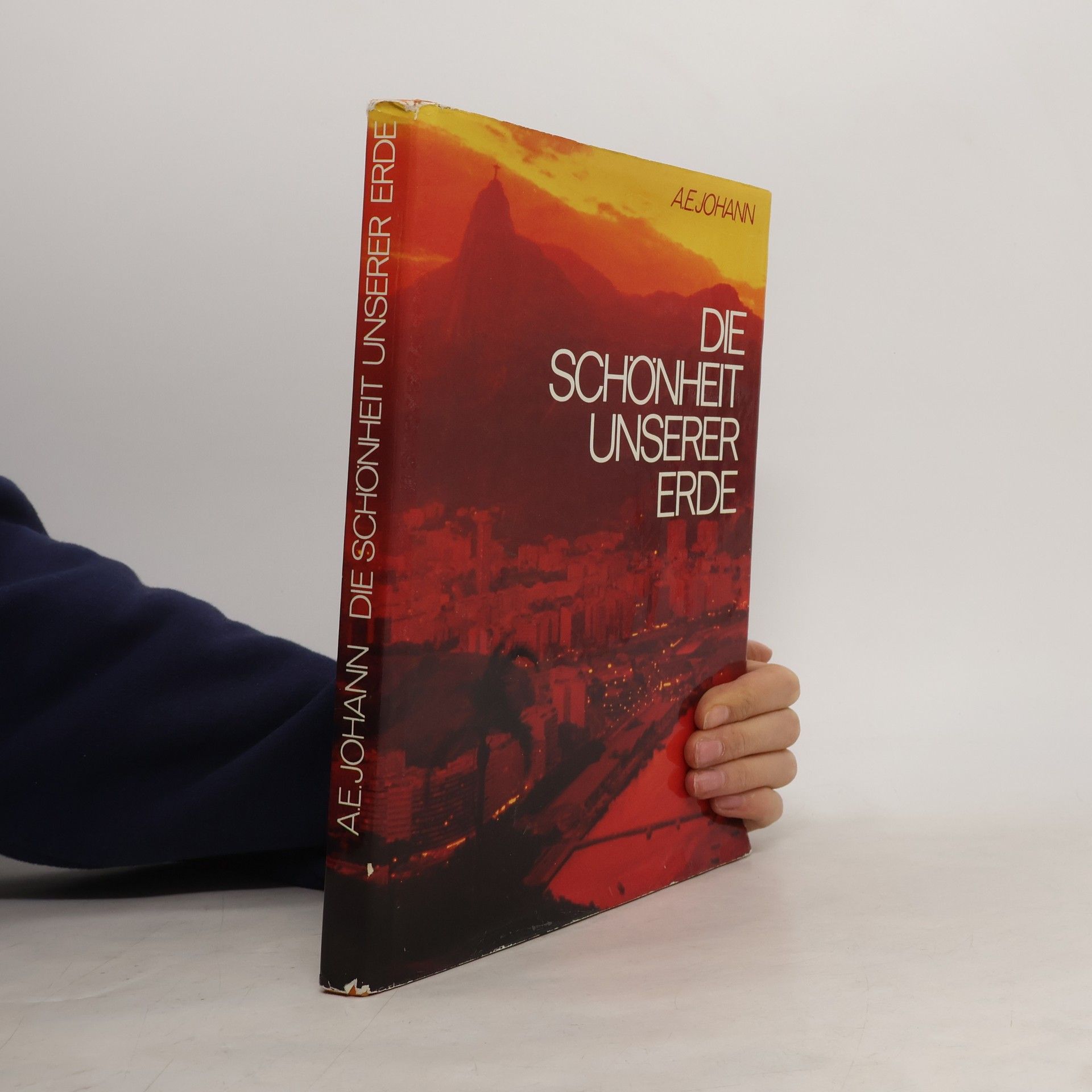 Alfred E. Johann Die Schönheit unserer Erde