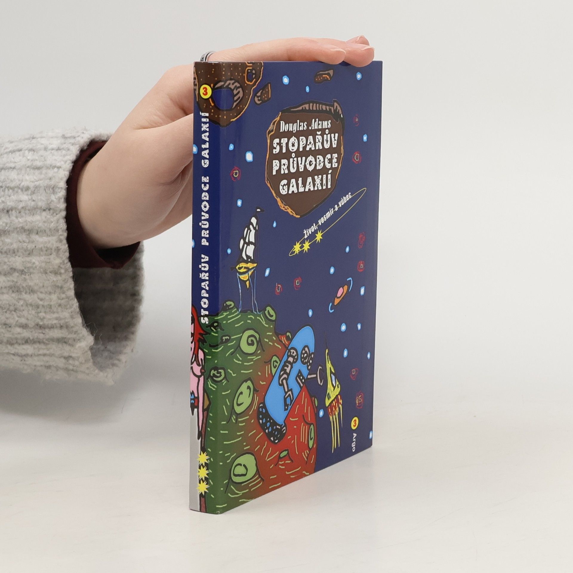 Douglas Adams Život, vesmír a vůbec. Stopařův průvodce Galaxií. 3. díl
