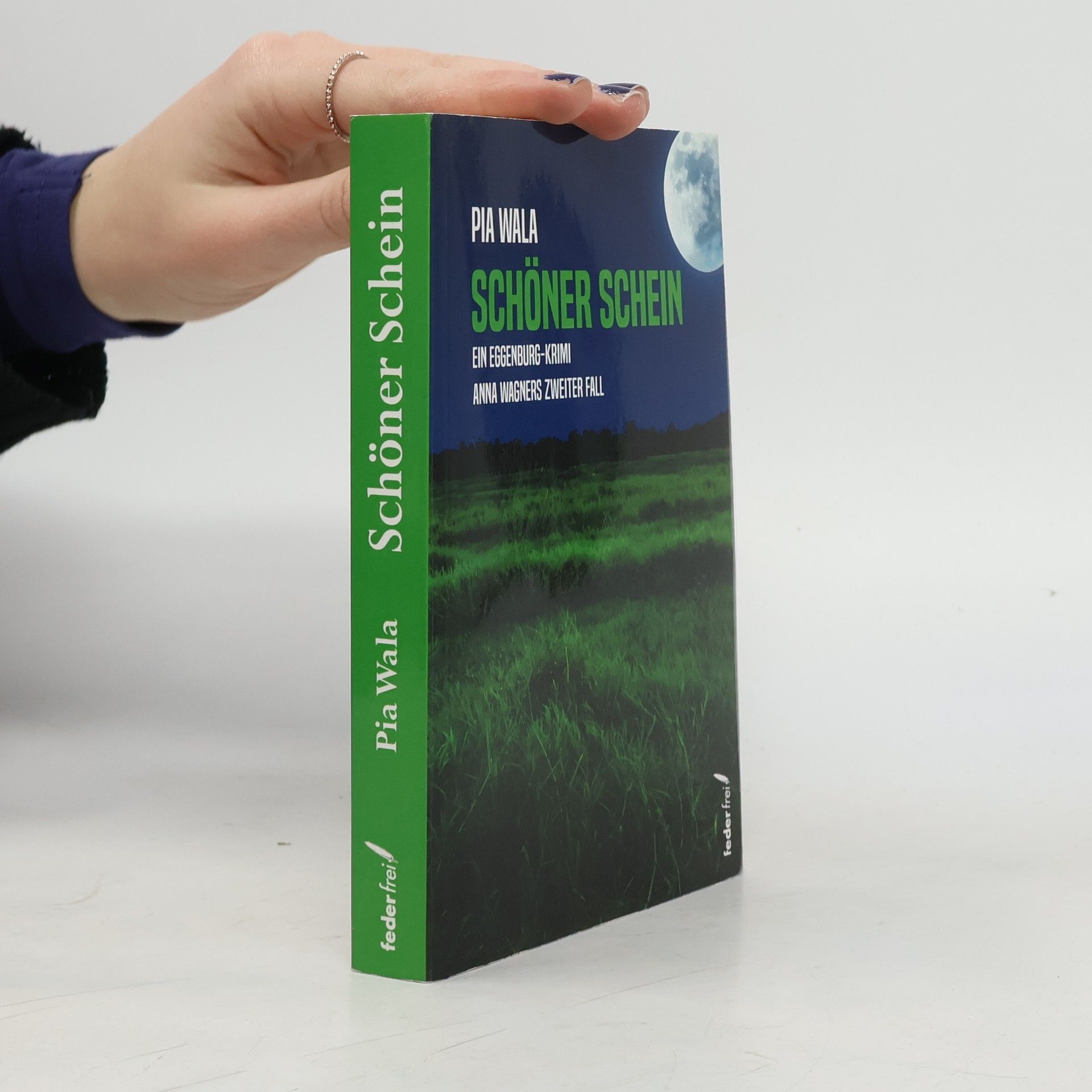 Pia Wala Anna Wagners - 2: Schöner Schein