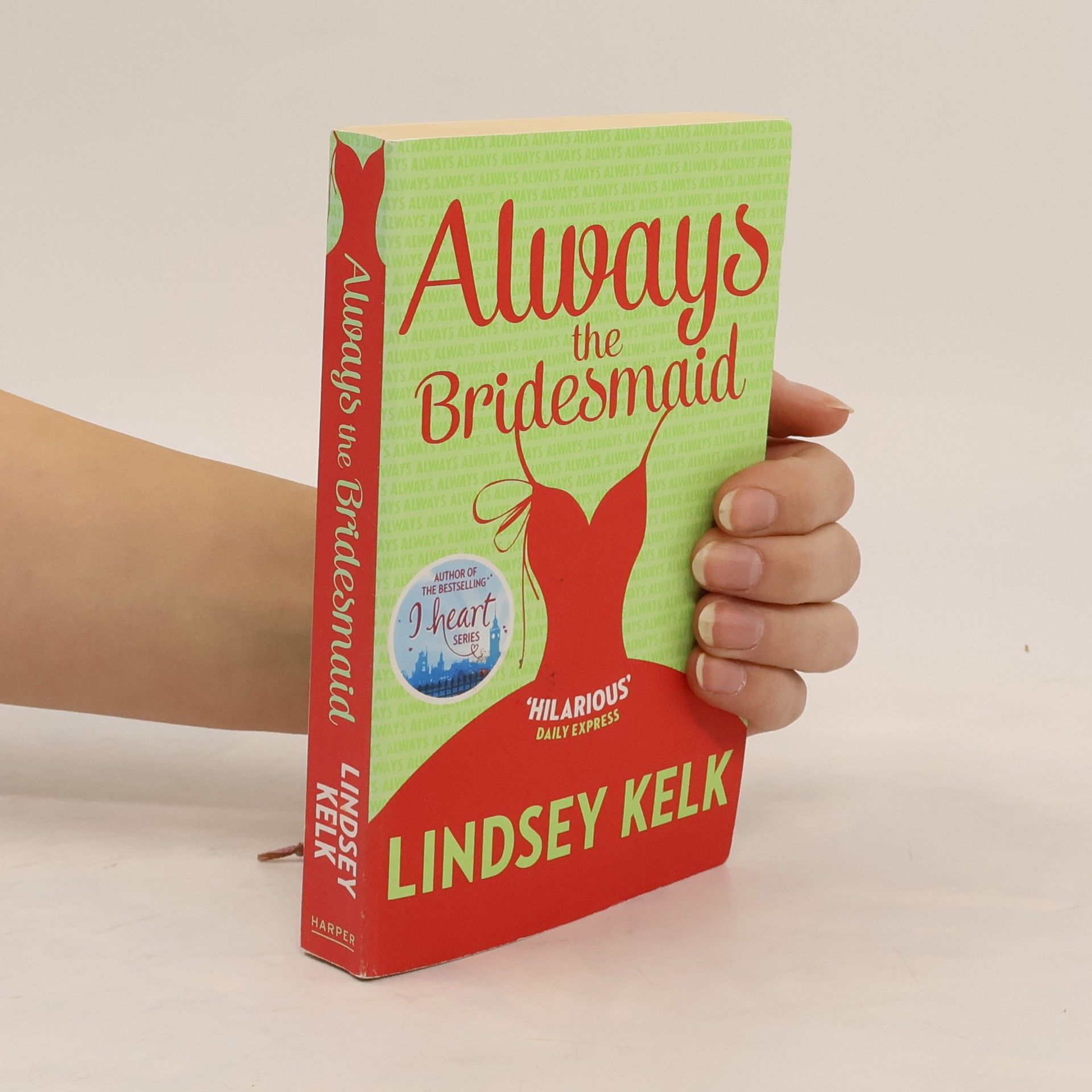 Lindsey Kelk Always the Bridesmaid