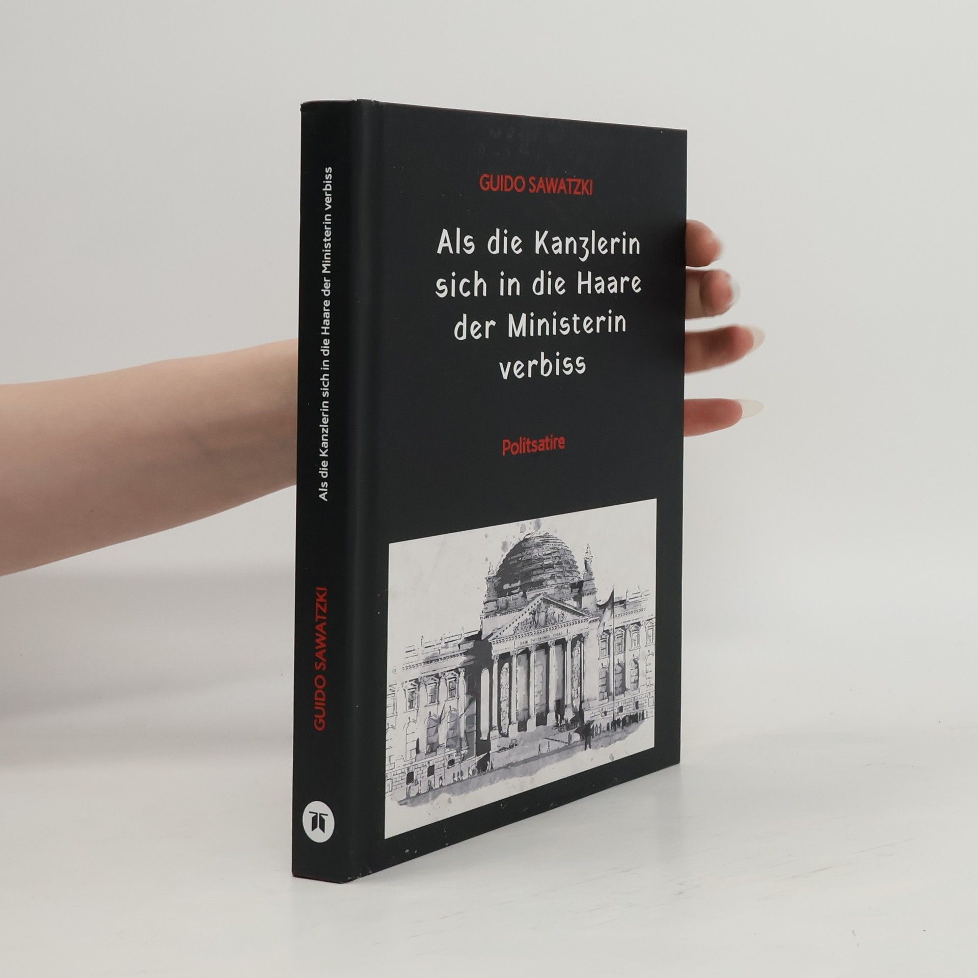 Guido Sawatzki Als die Kanzlerin sich in die Haare der Ministerin verbiss