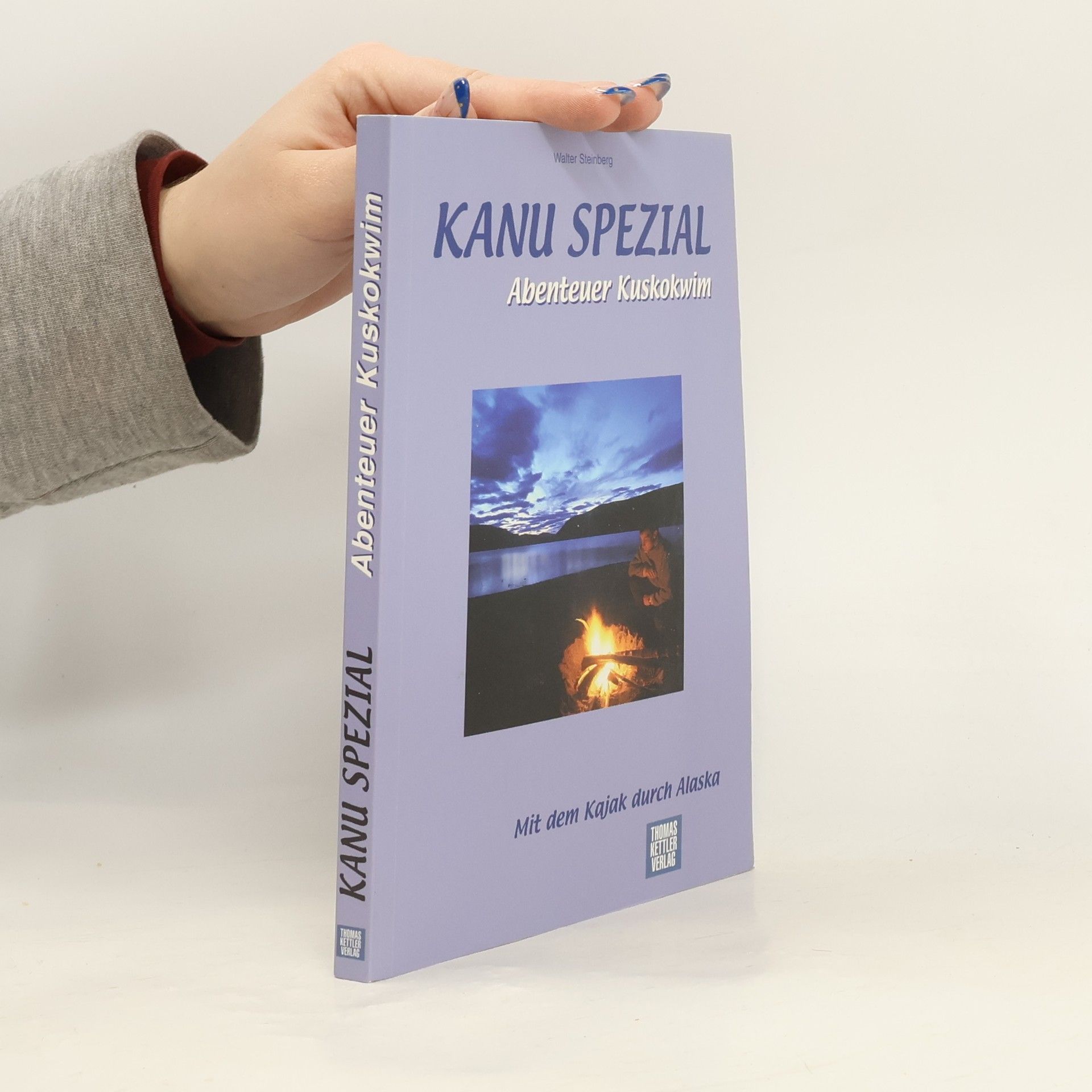 Walter Steinberg Kanu Spezial - Abenteuer Kuskokwim