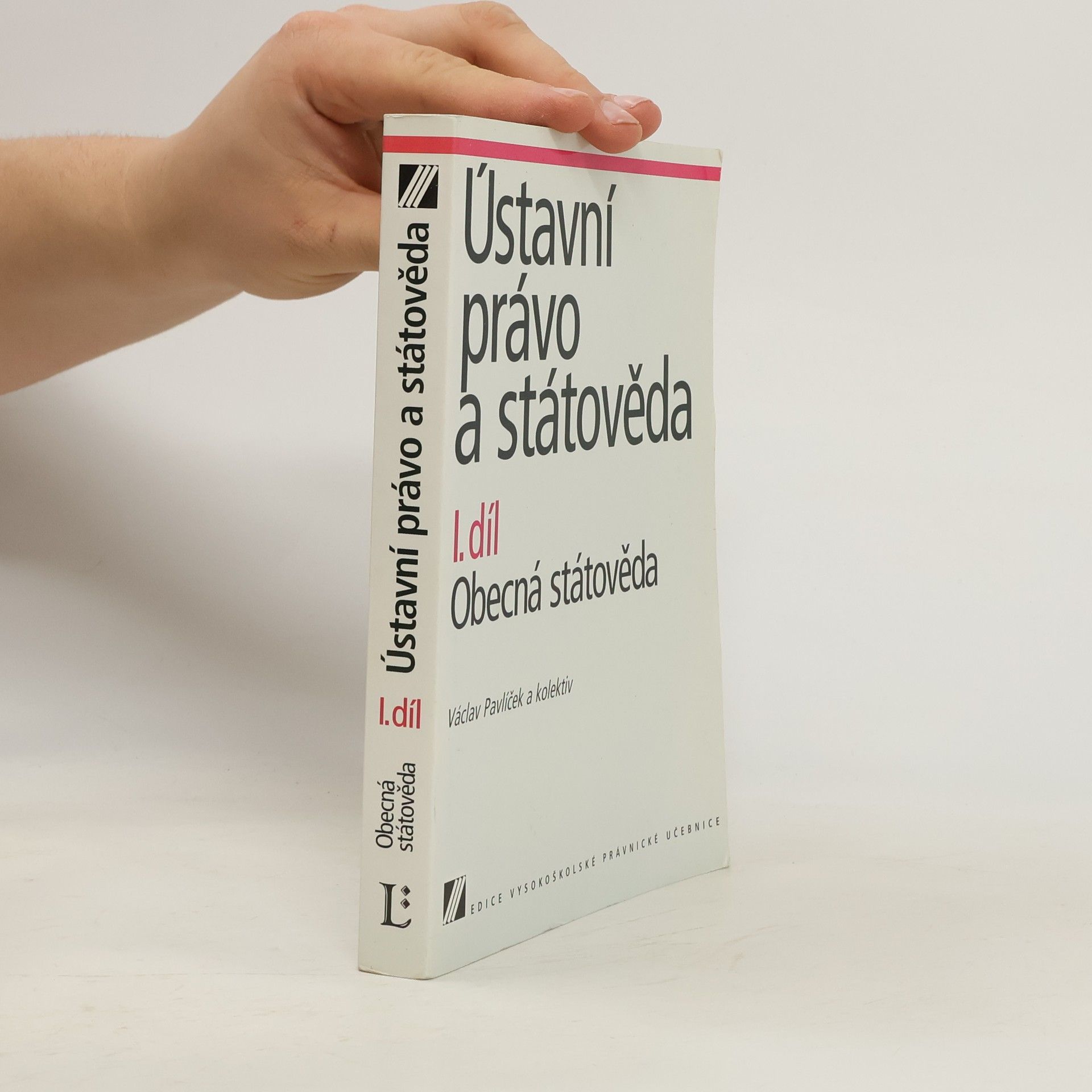 Václav Pavlíček Obecná státověda : Ústavní právo a státověda. 1
