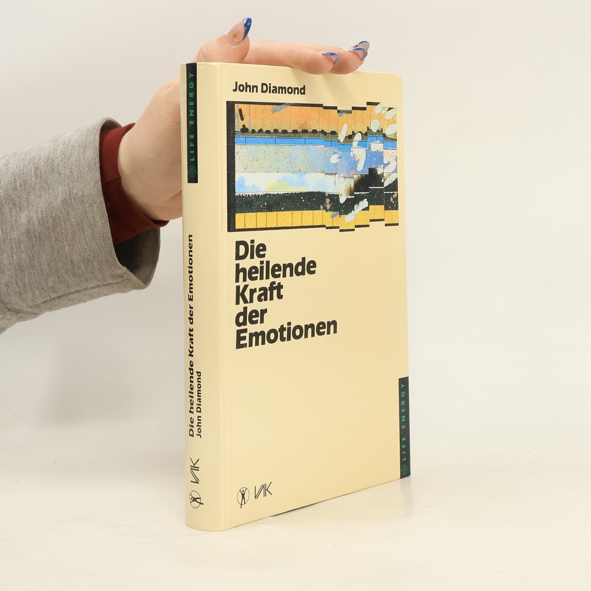 John Diamond Die heilende Kraft der Emotionen
