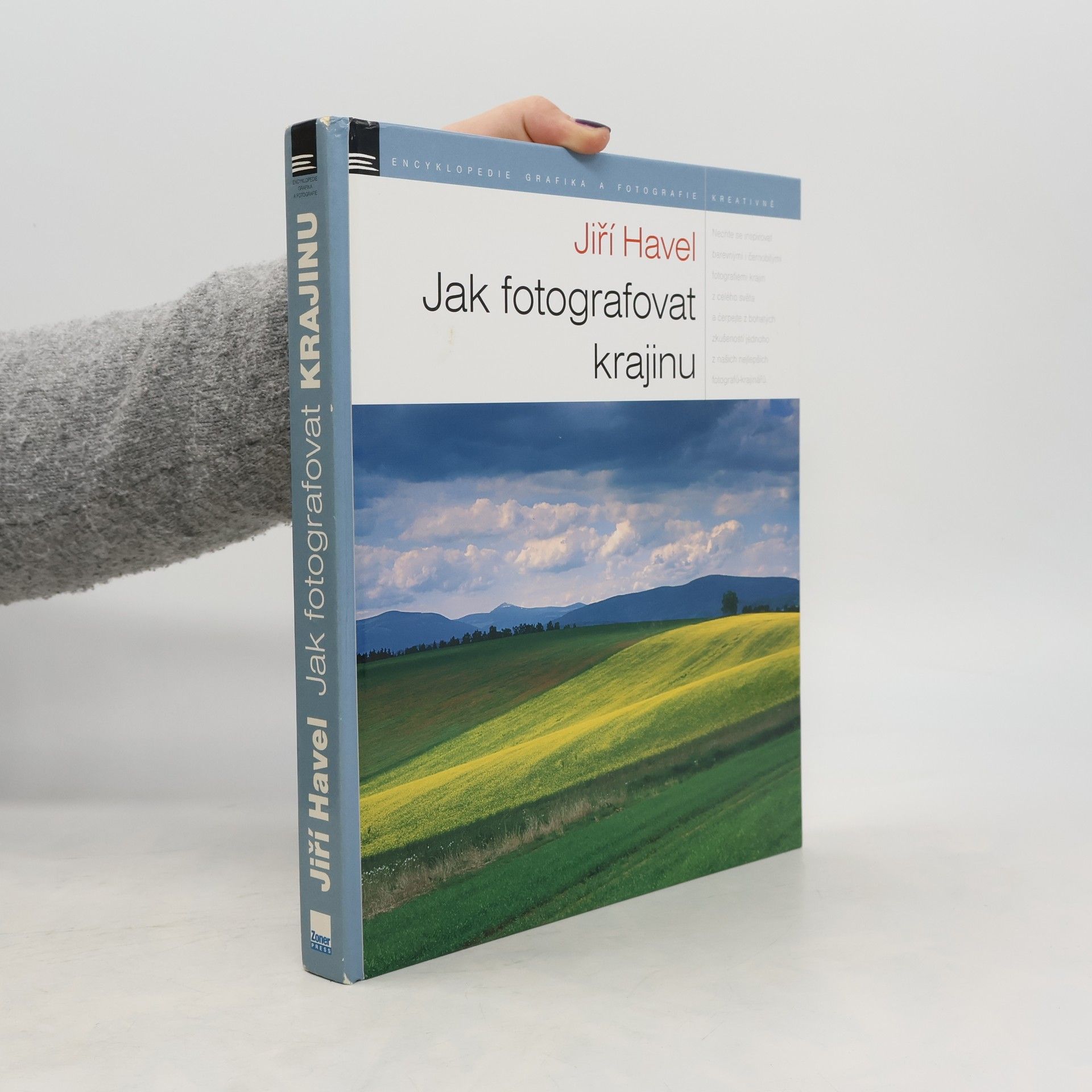 Jiří Havel Jak fotografovat krajinu: Zkušenosti - inspirace - zážitky