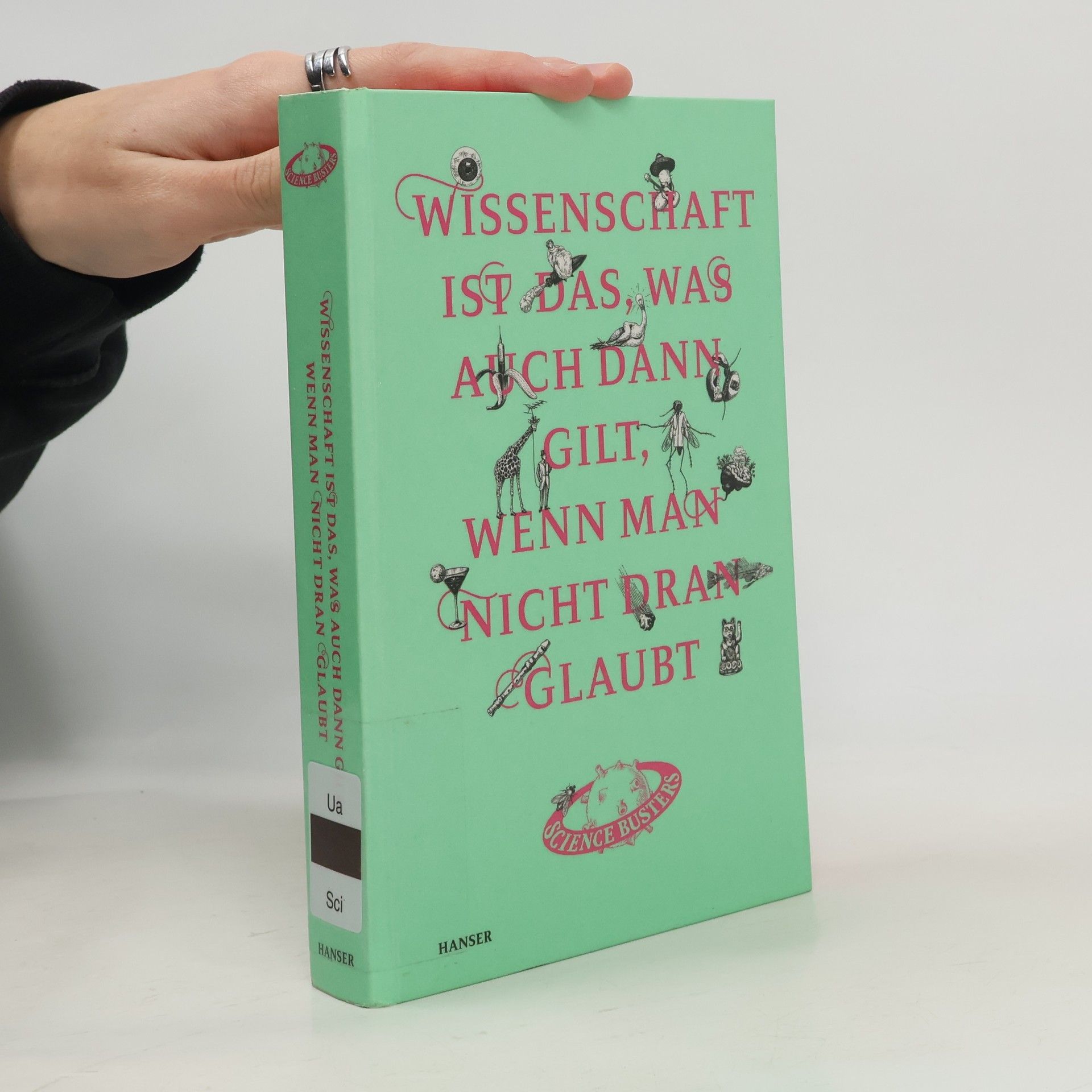 Kolektiv autorů Wissenschaft ist das, was auch dann gilt, wenn man nicht dran glaubt