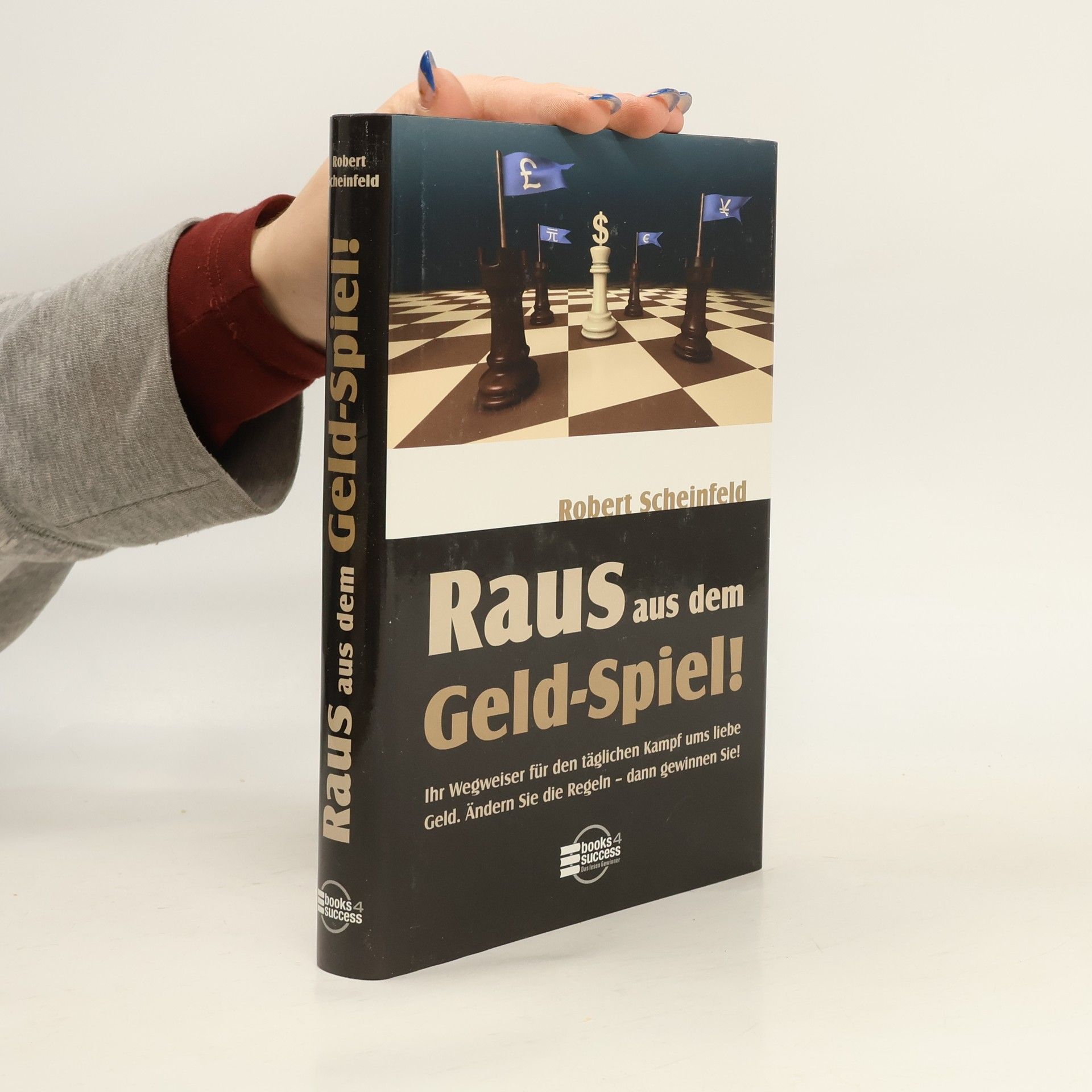 Robert Scheinfeld Raus aus dem Geld-Spiel!