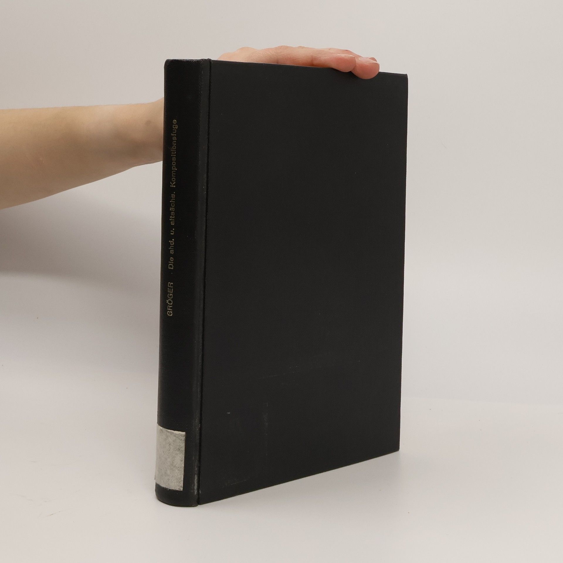 Otto Gröger Die althochdeutsche und altsächsische Kompositionsfuge