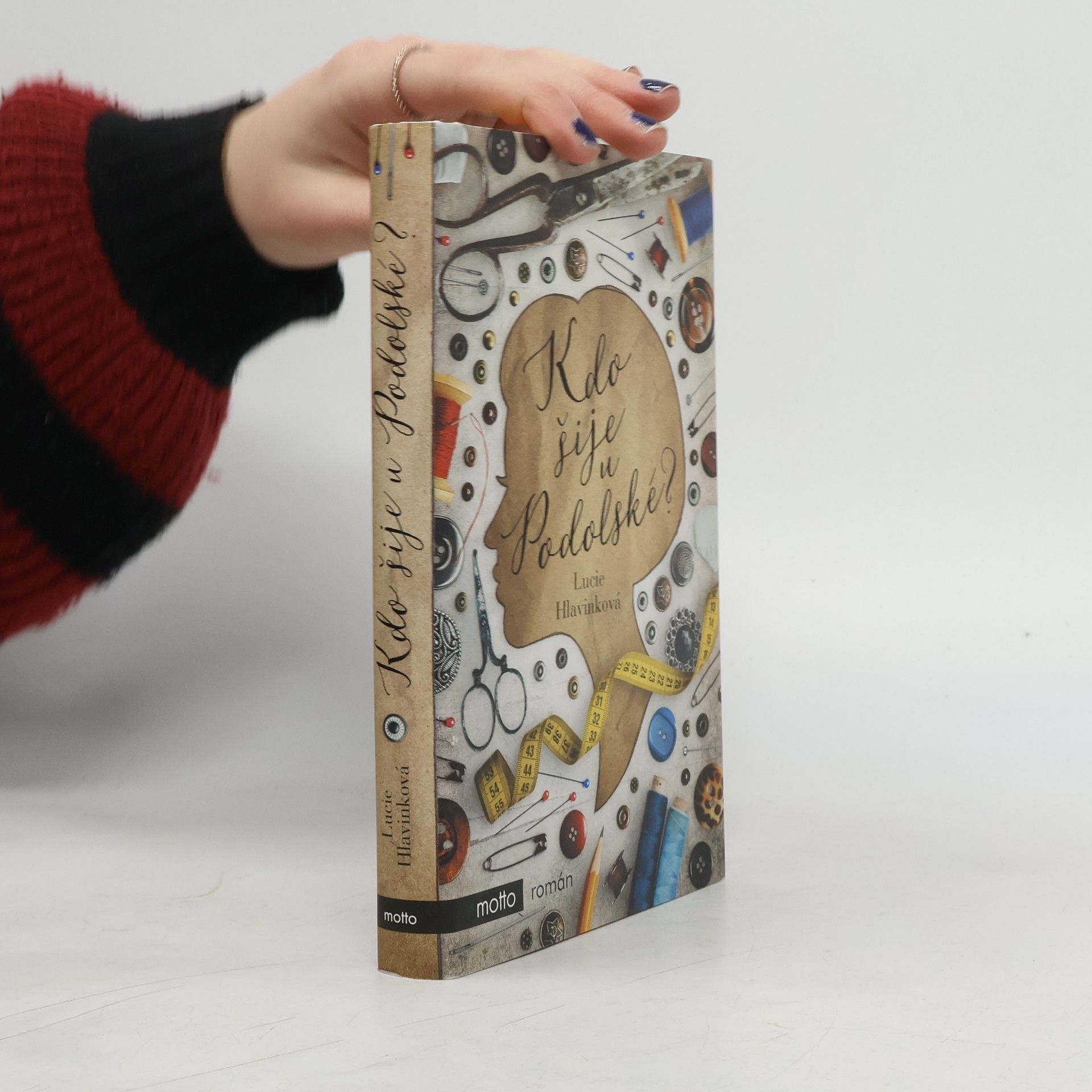 Lucie Hlavinková Kdo šije u Podolské?