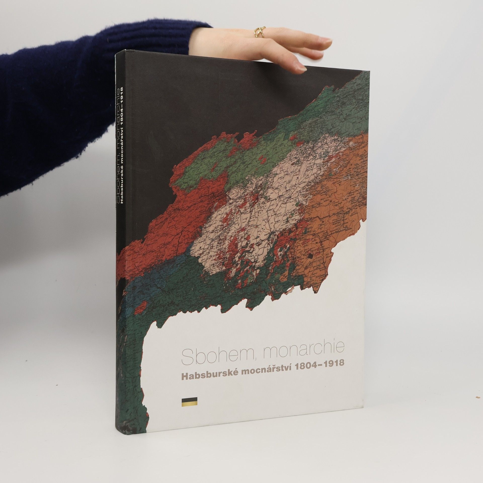 Lubomír Novotný Sbohem, monarchie. Habsburské mocnářství 1804–1918