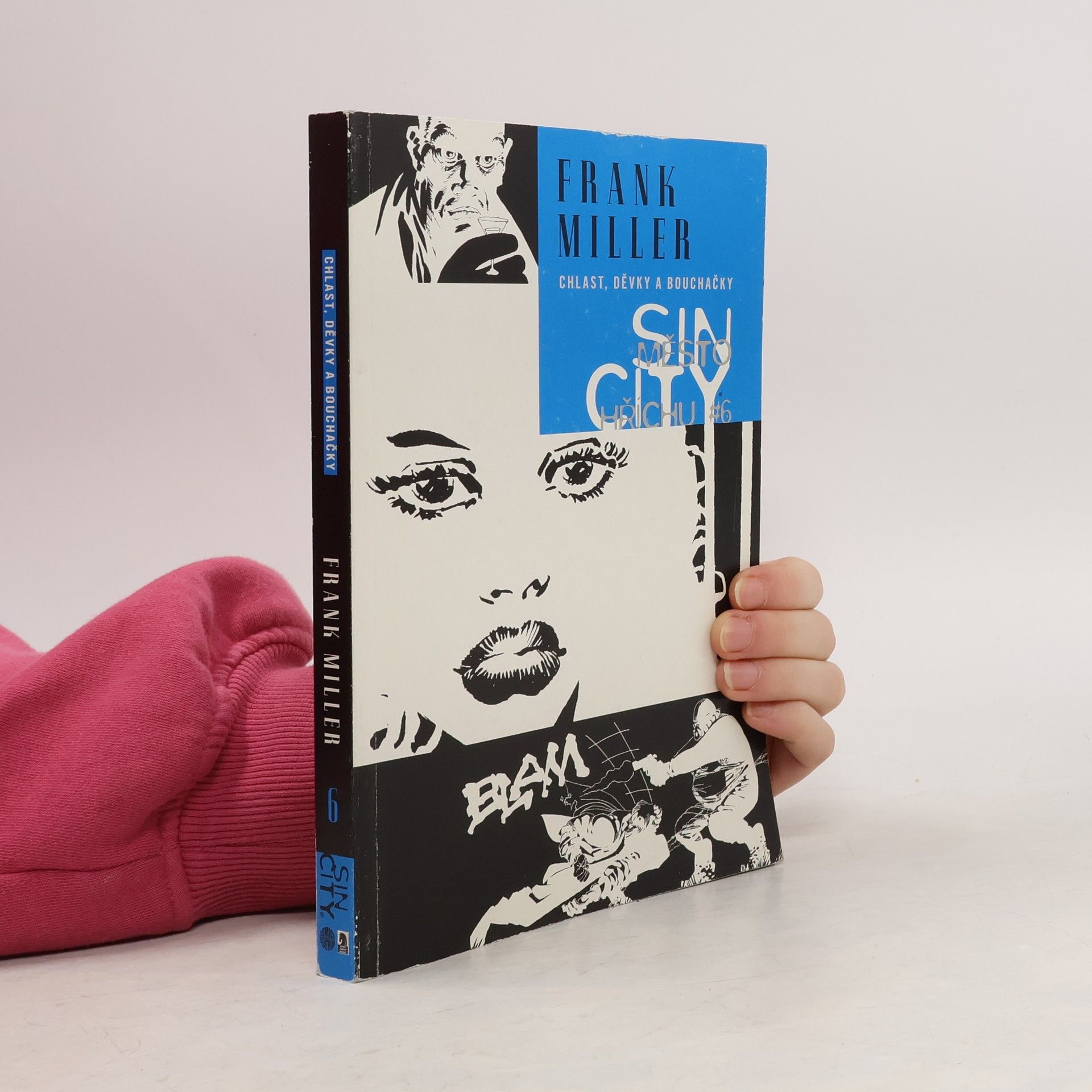 Frank Miller Sin City 6. Chlast, děvky a bouchačky
