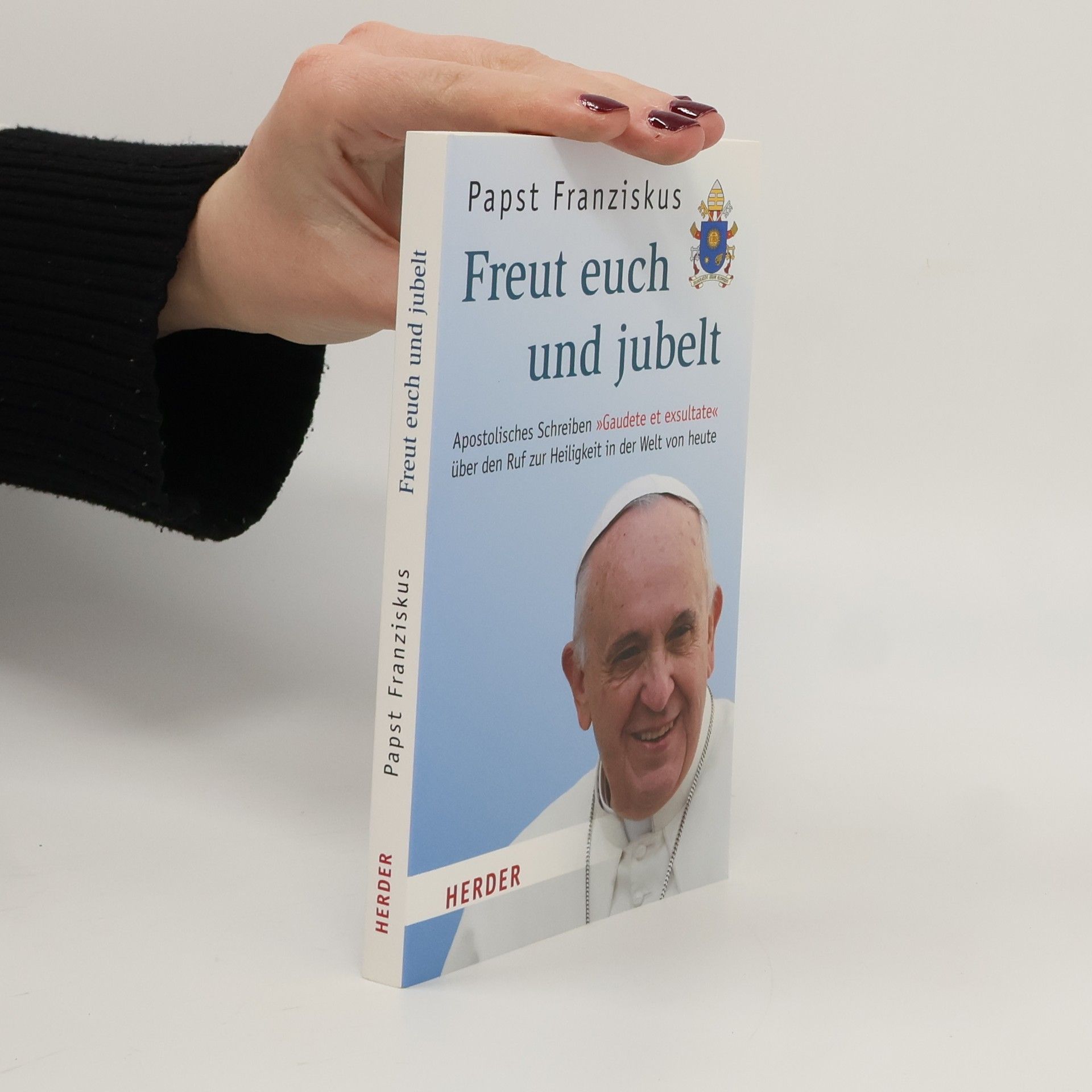 Papst Franziskus Freut euch und jubelt