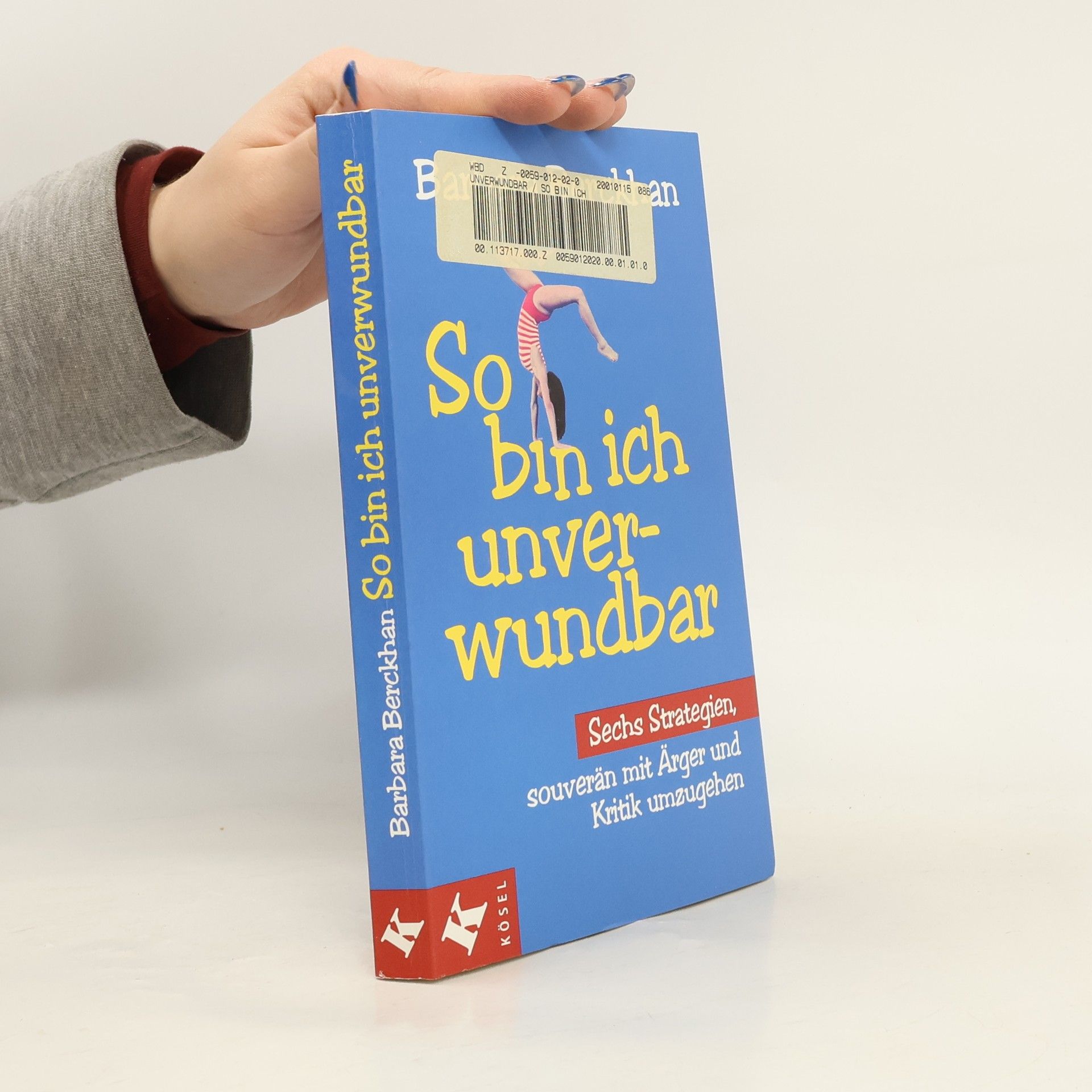 Barbara Berckhan So bin ich unverwundbar