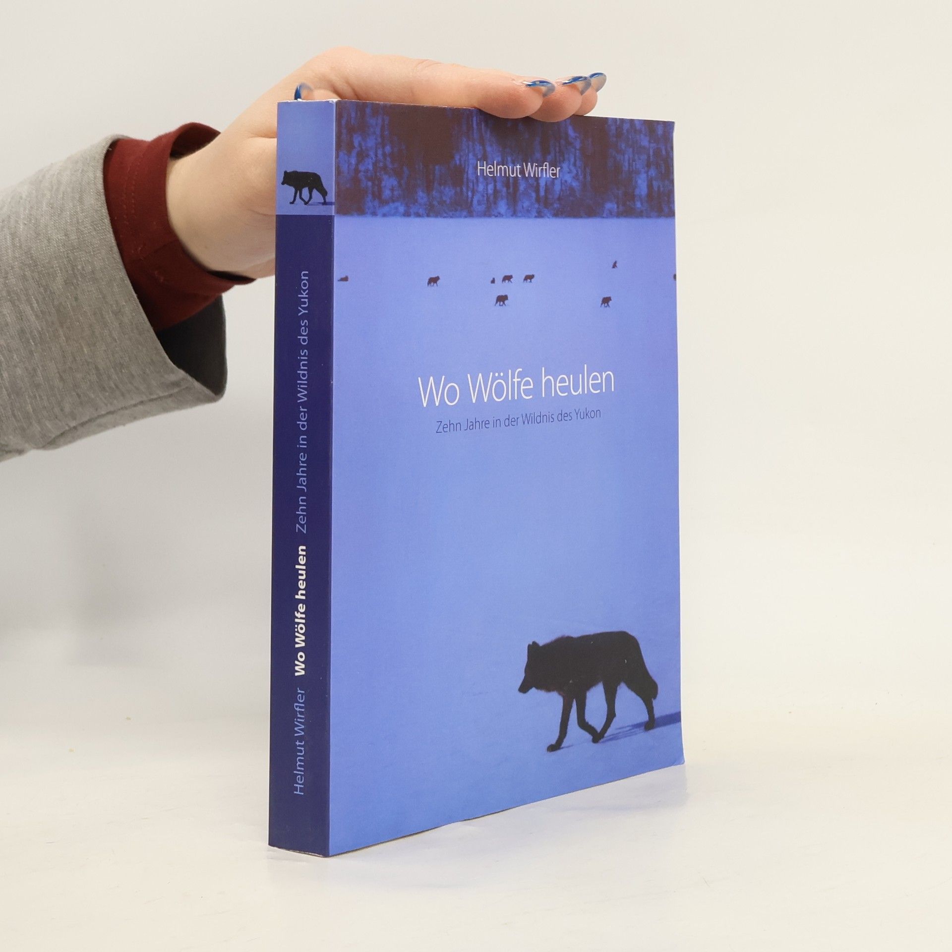 Helmut Wirfler Wo Wölfe heulen