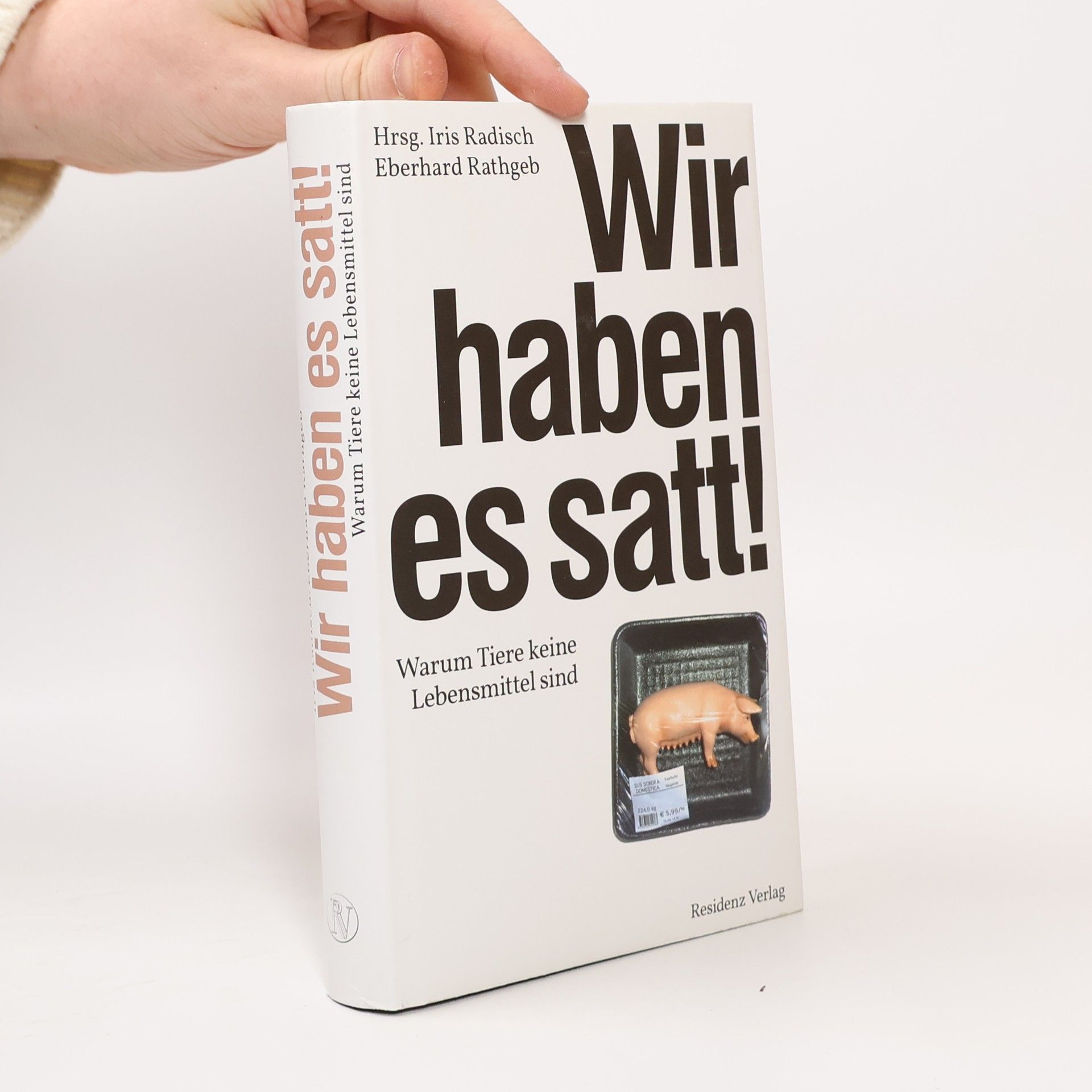 Iris Radisch Wir haben es satt!