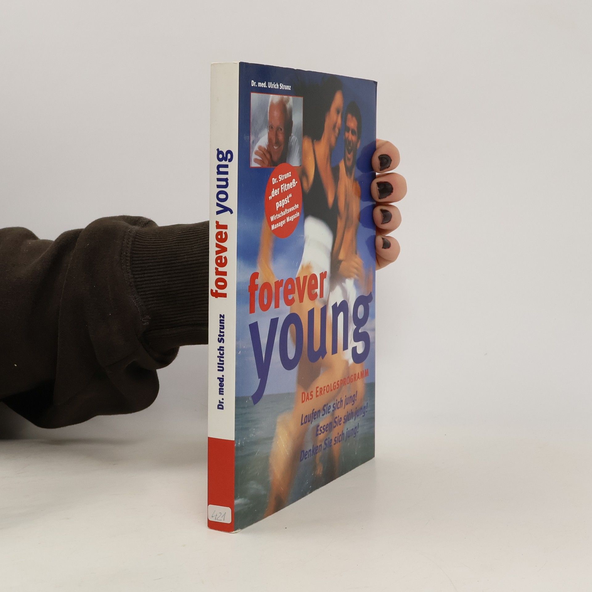Ulrich Strunz Forever Young. Das Erfolgsprogramm
