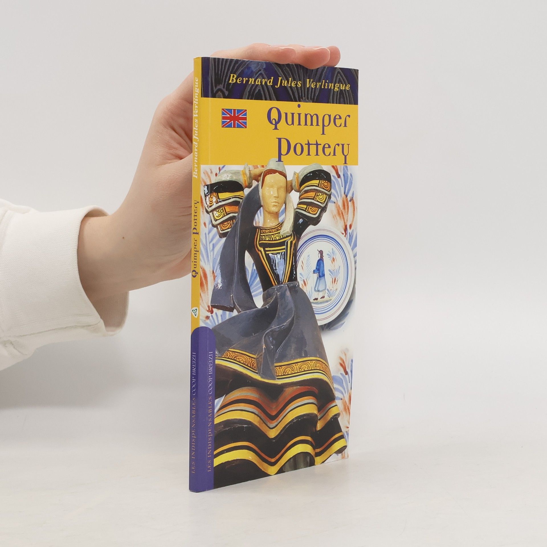 Bernard Jules Verlingue Les Indispensables: Quimper Pottery