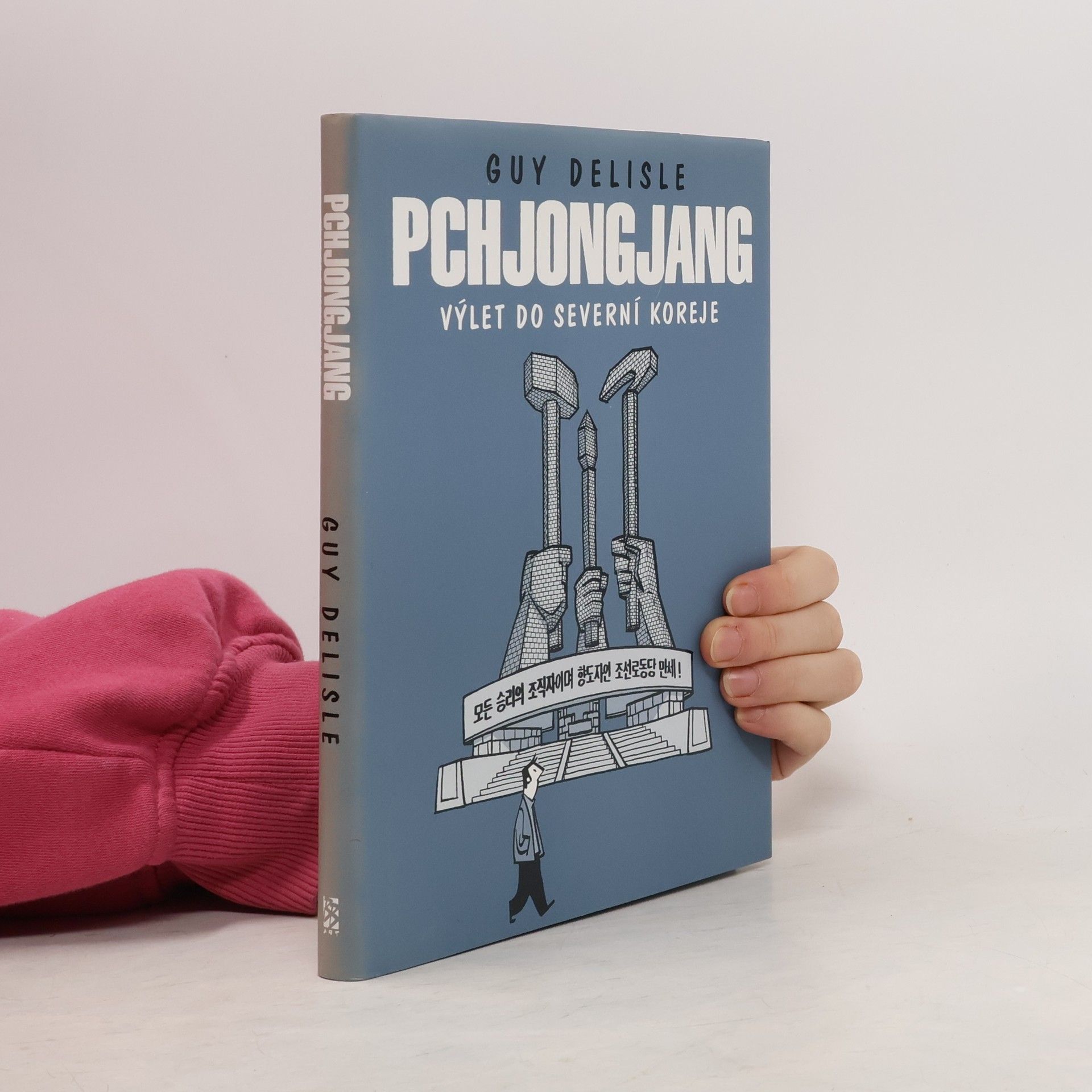 Guy Delisle Pchjongjang. Výlet do Severní Koreje.