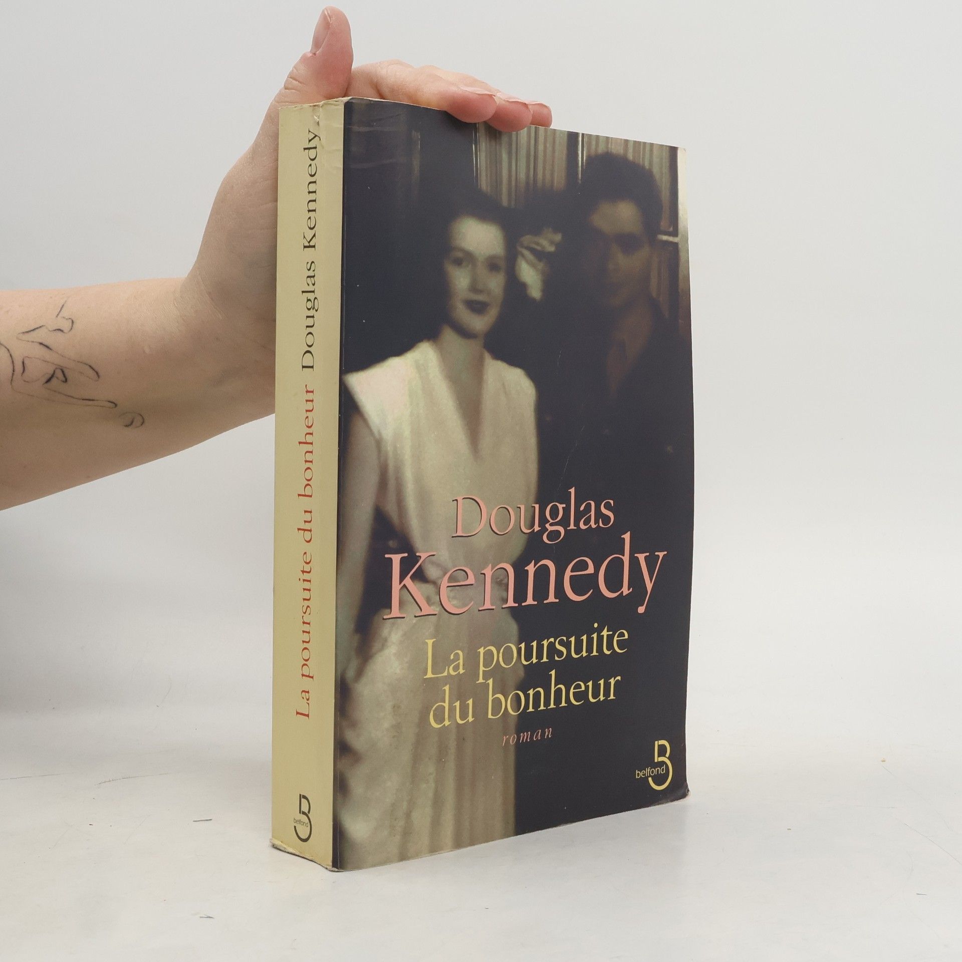 Douglas Kennedy La poursuite du bonheur