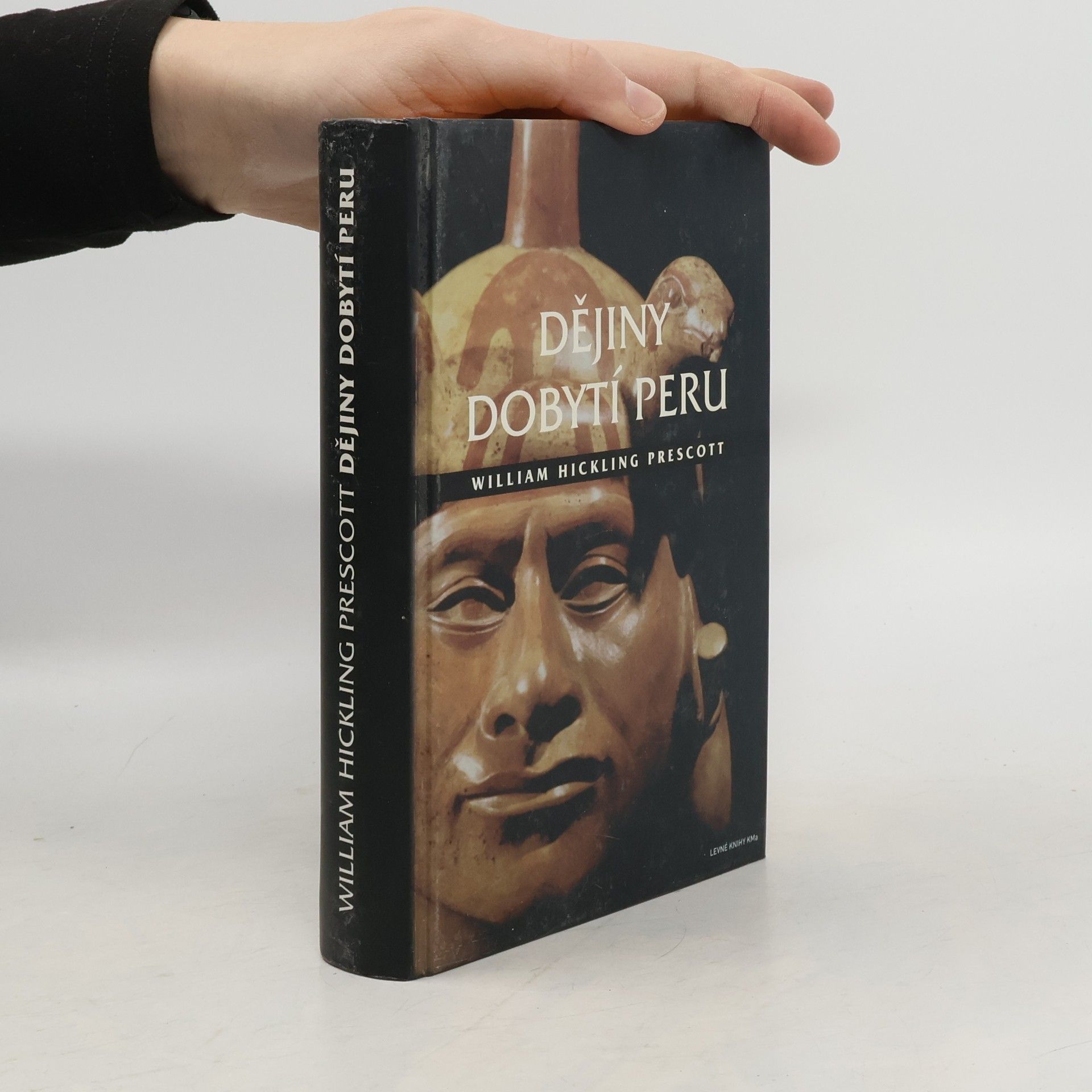 William Hickling Prescott Dějiny dobytí Peru