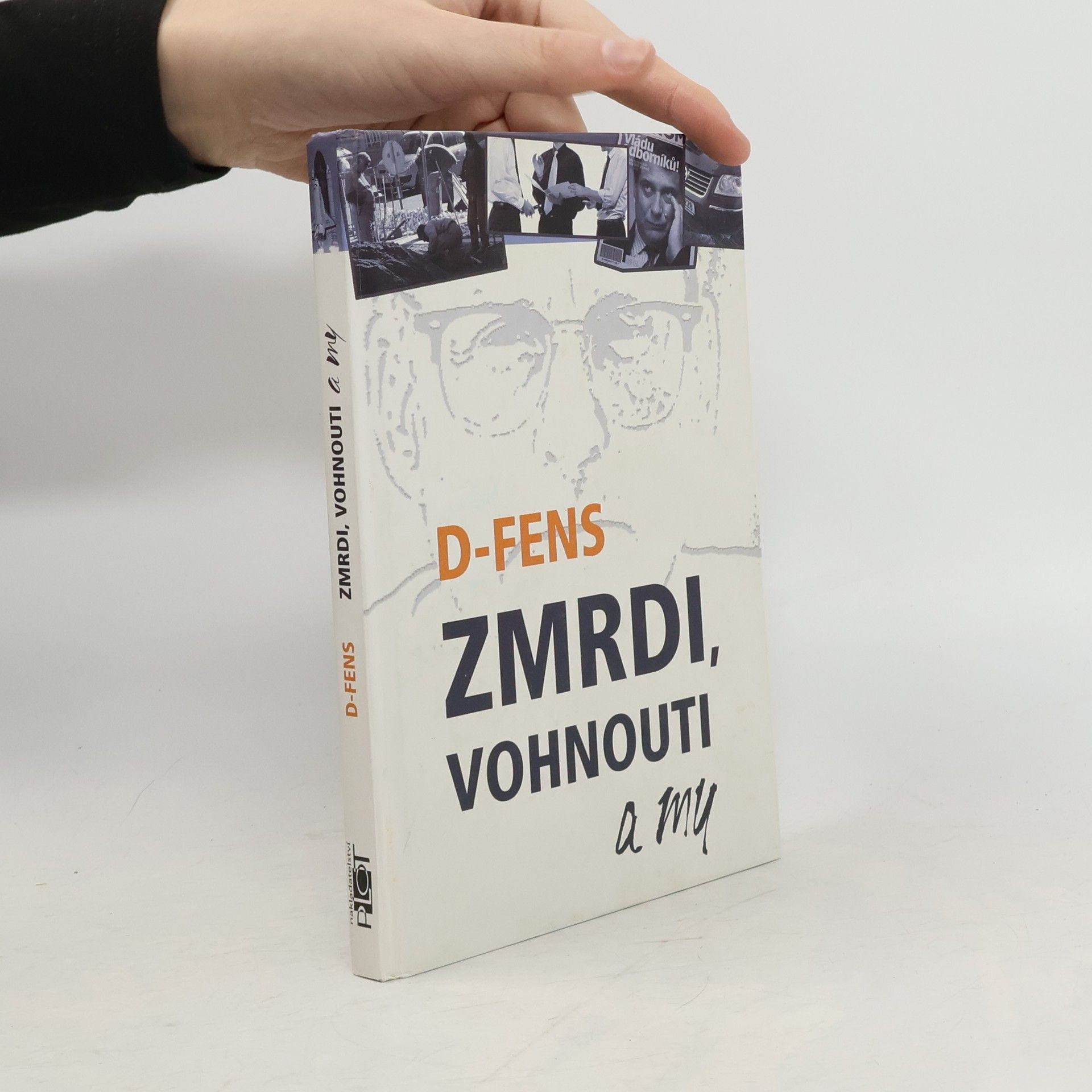D. Fens Zmrdi, vohnouti a my