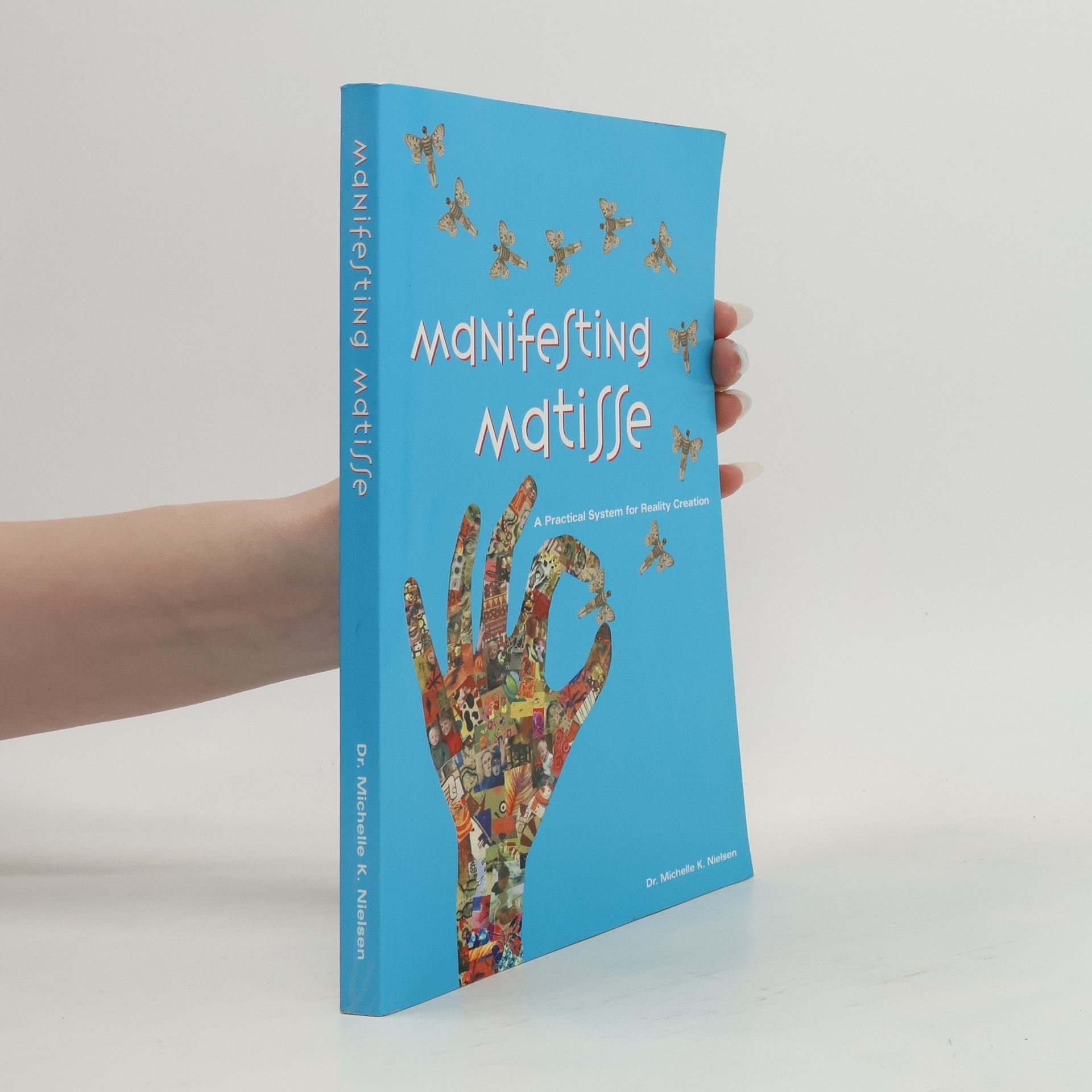 Michelle K. Nielsen Manifesting Matisse