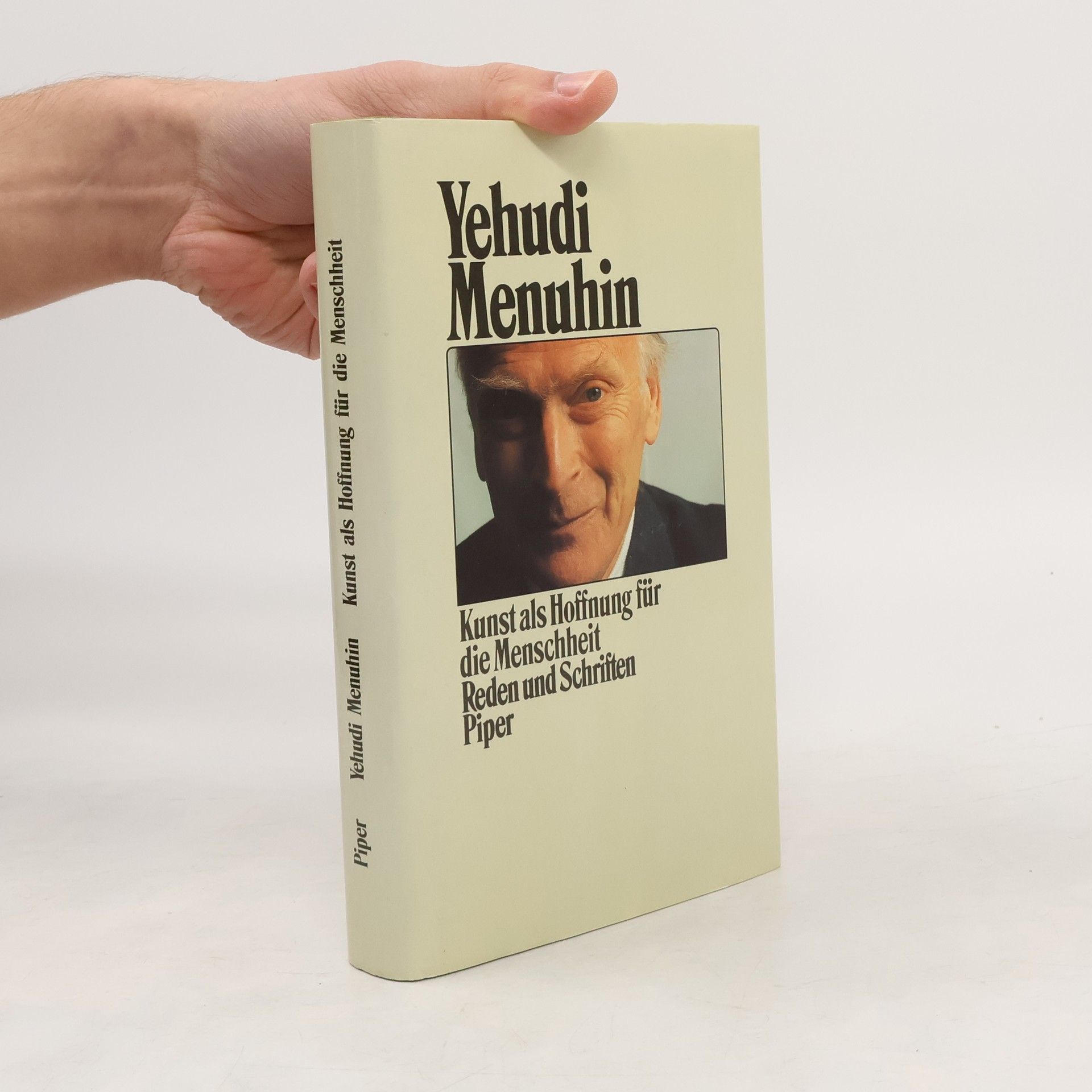 Yehudi Menuhin Kunst als Hoffnung für die Menschheit