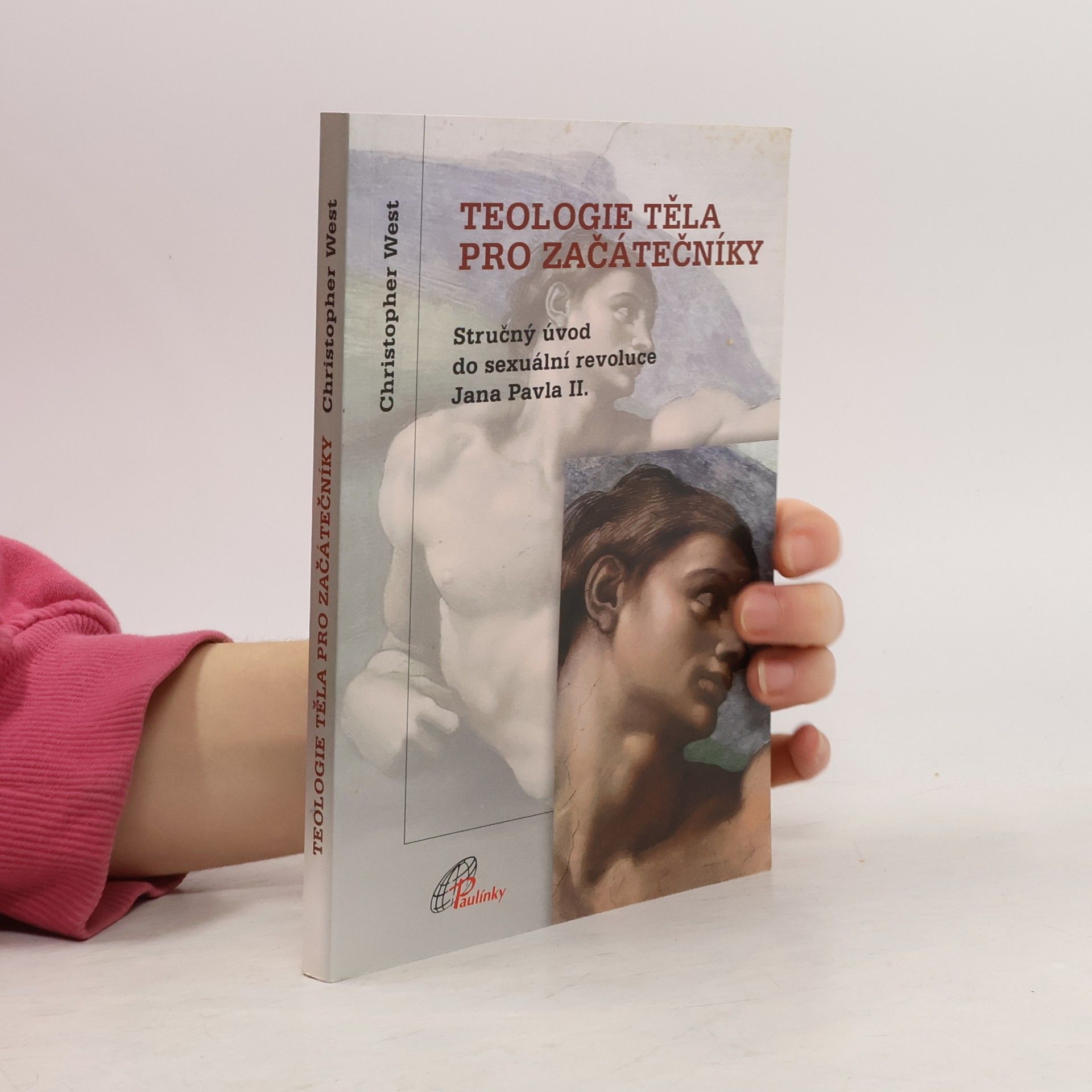 Christopher West Teologie těla pro začátečníky