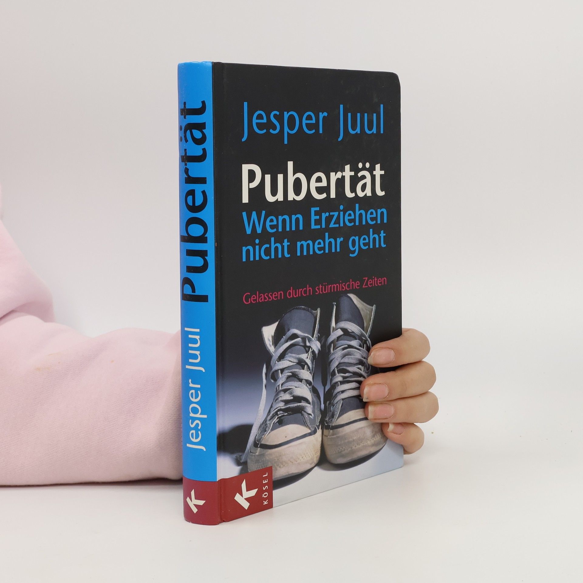 Jesper Juul Pubertät - wenn Erziehen nicht mehr geht