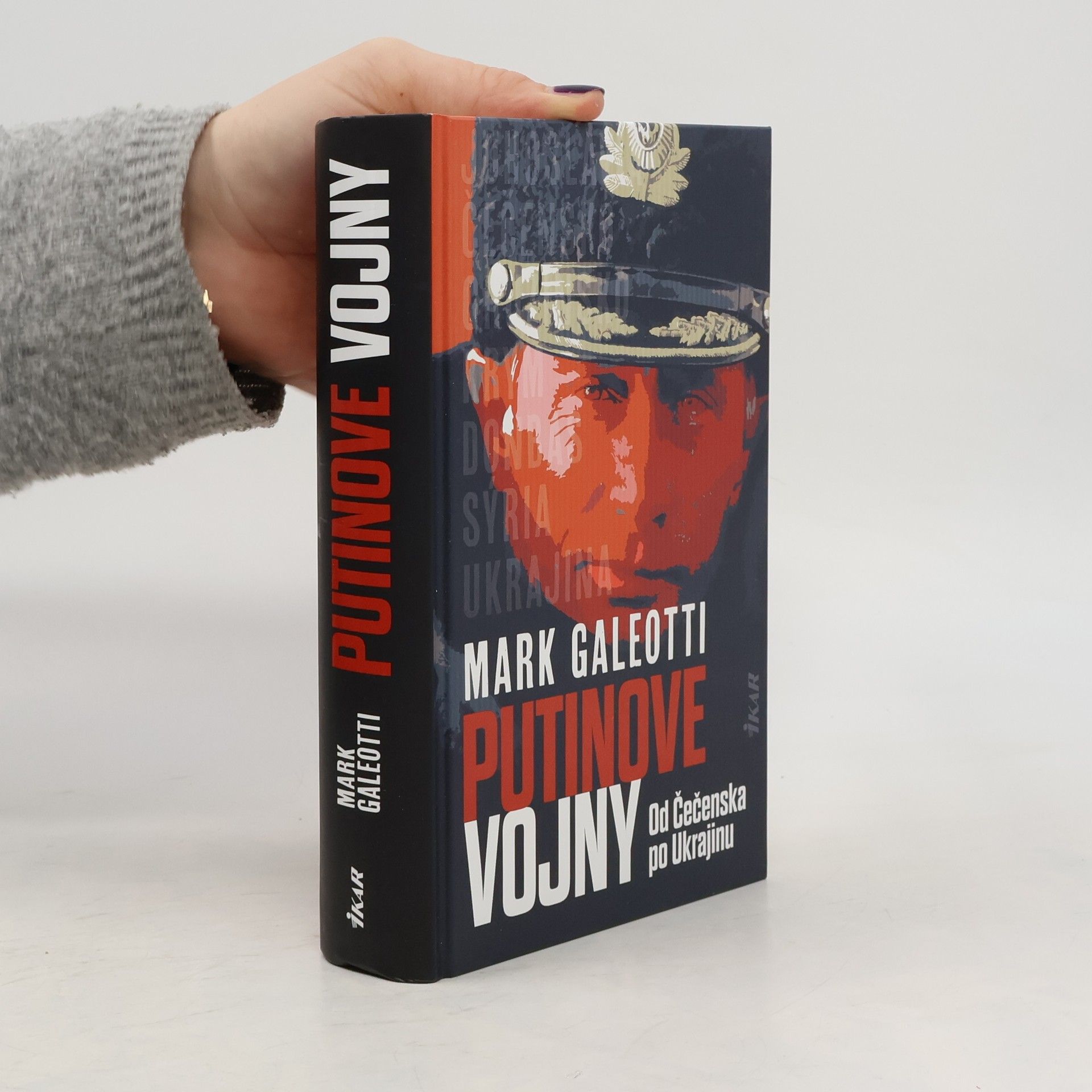 Mark Galeotti Putinove vojny. Od Čečenska po Ukrajinu