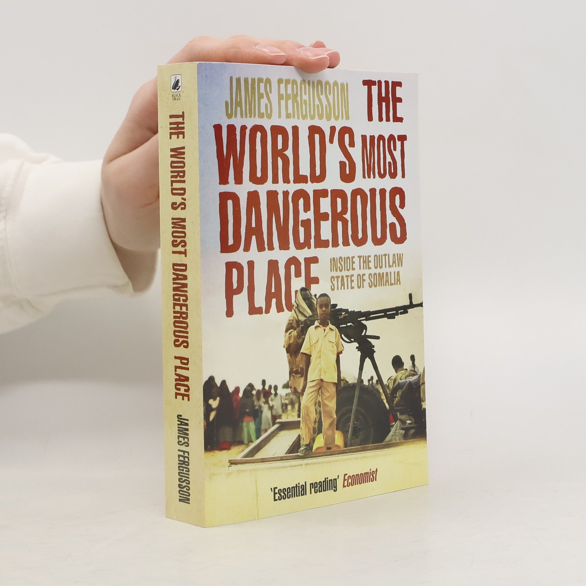 James Fergusson The World's Most Dangerous Place