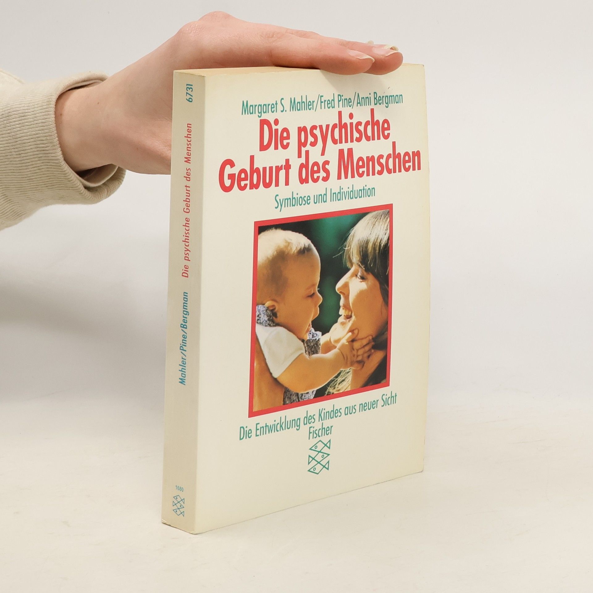 Margaret S. Mahler Die psychische Geburt des Menschen