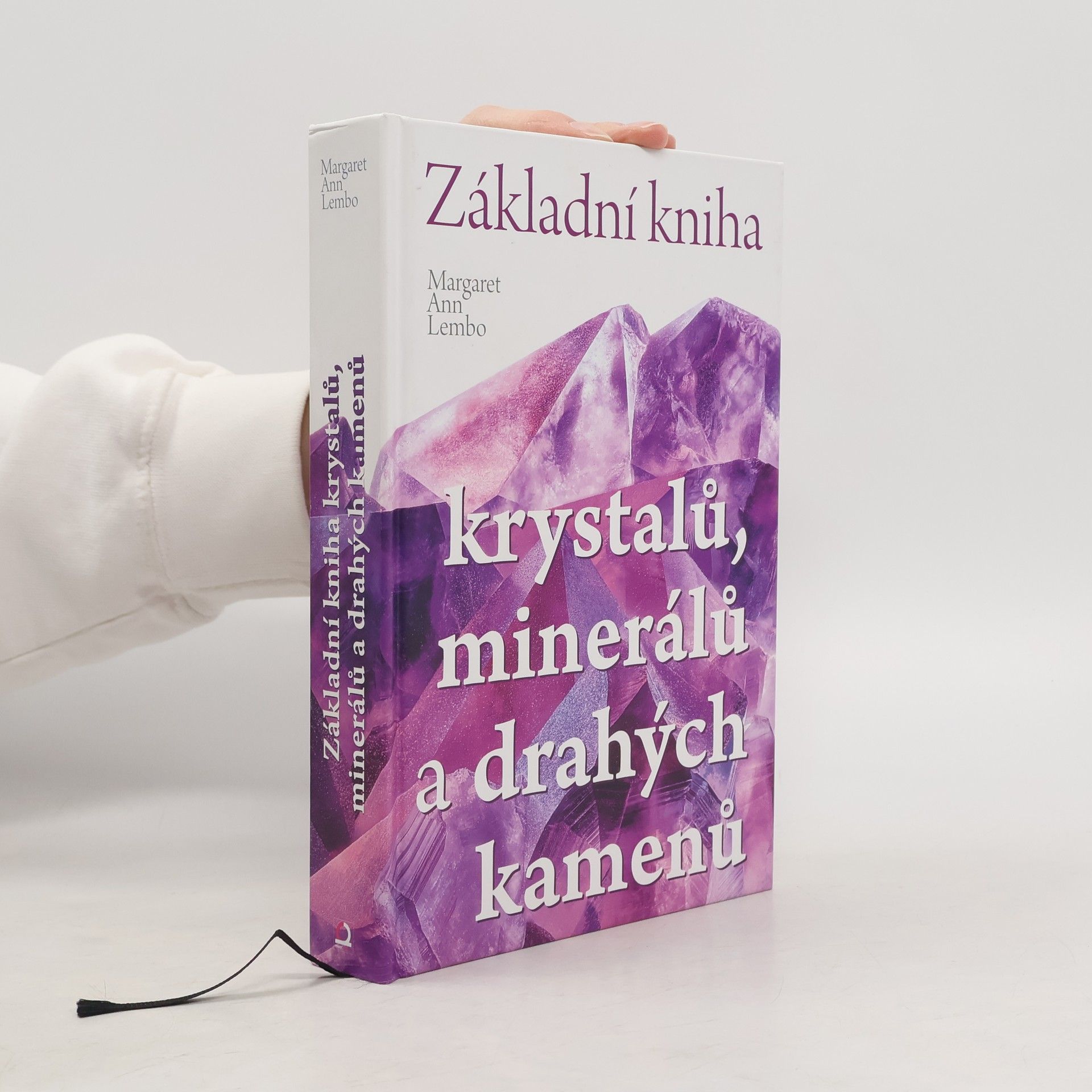Margaret Ann Lembo Základní kniha krystalů, minerálů a drahých kamenů