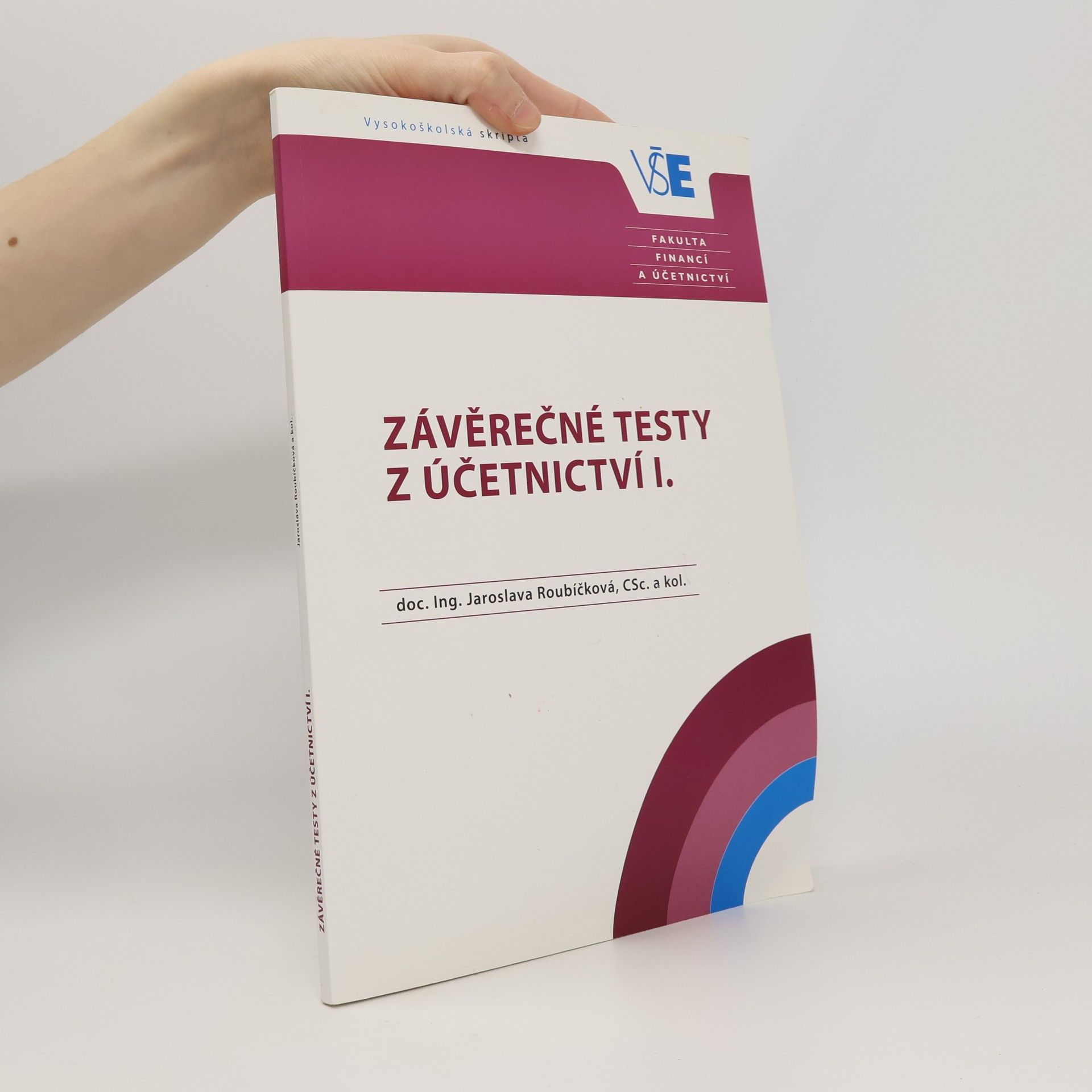 Jaroslava Roubíčková Závěrečné testy z Účetnictví I.