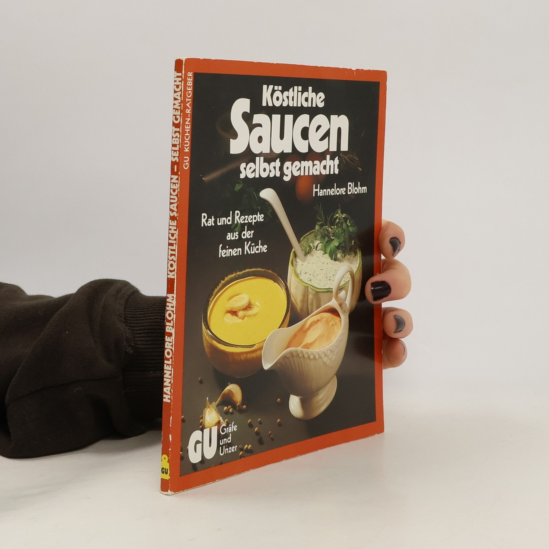 Hannelore Blohm Die besten Saucen selbst gemacht