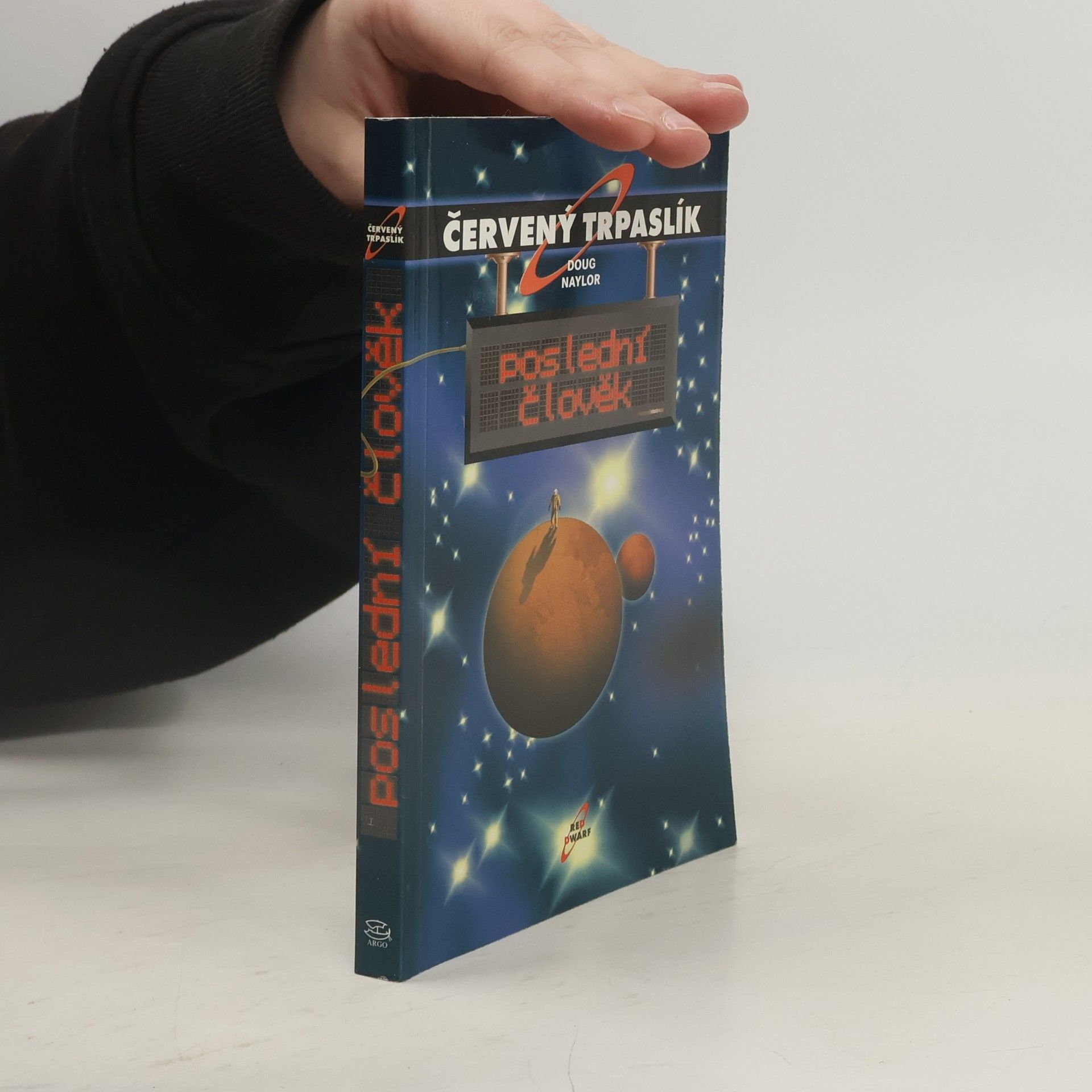 Doug Naylor Poslední člověk. Červený trpaslík