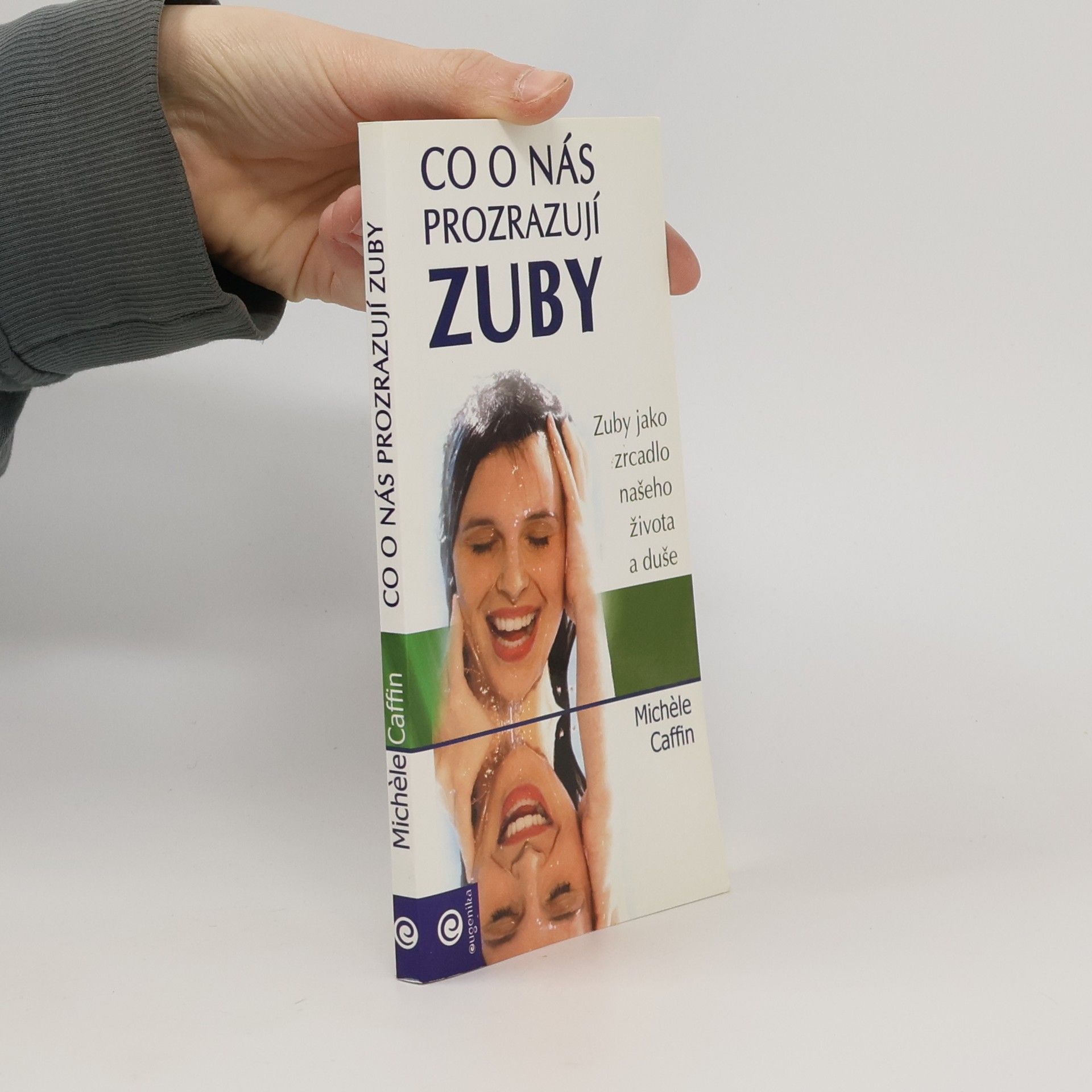 Michele Caffin Co o nás prozrazují zuby