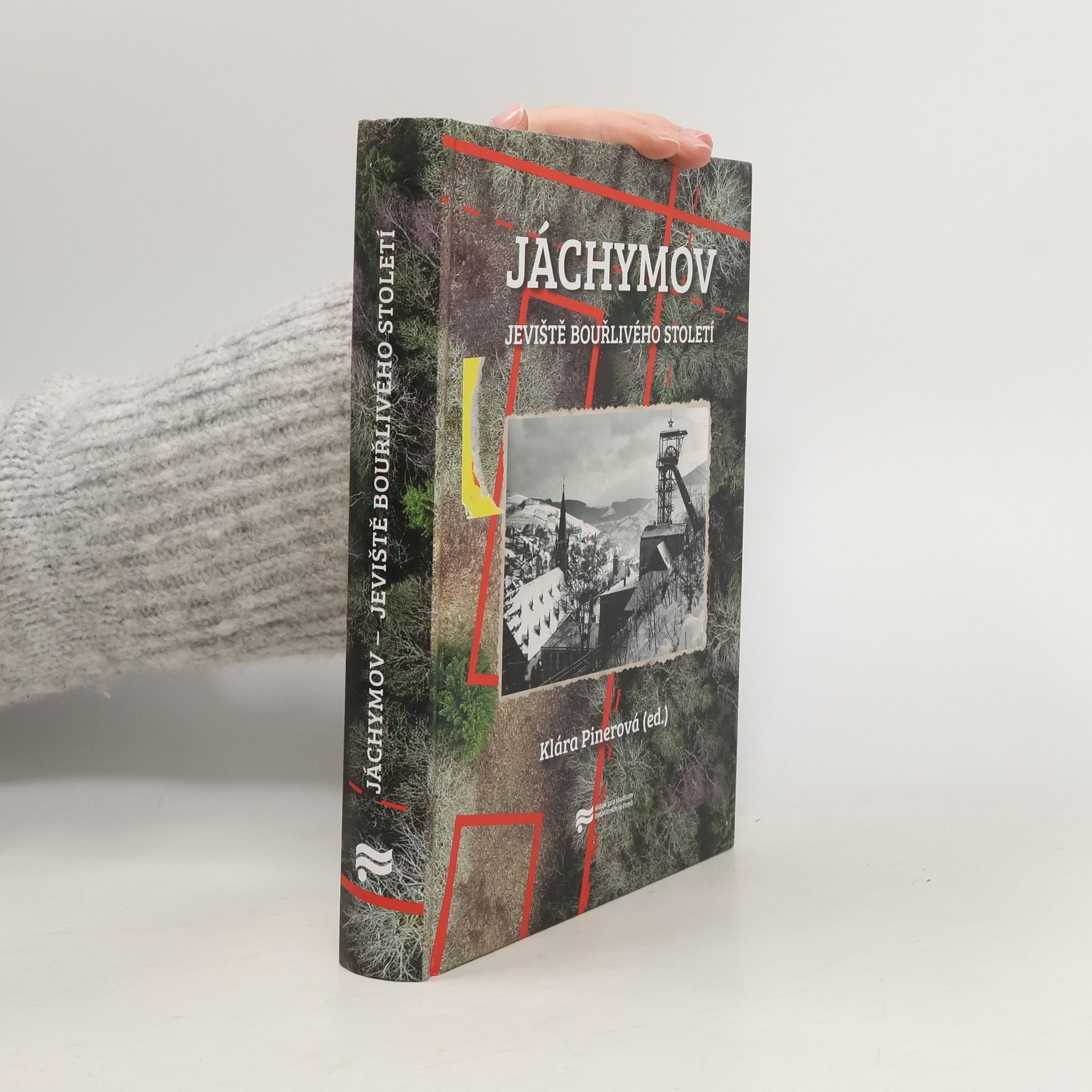 Klára Pinerová Jáchymov. Jeviště bouřlivého století