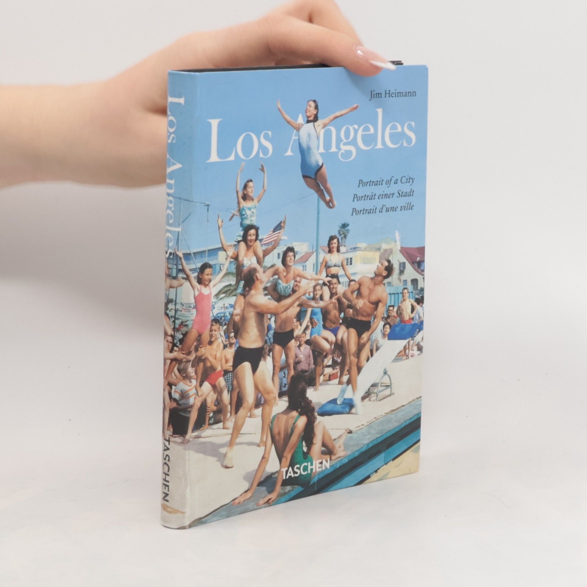 Jim Heimann Los Angeles: Portrait of a City