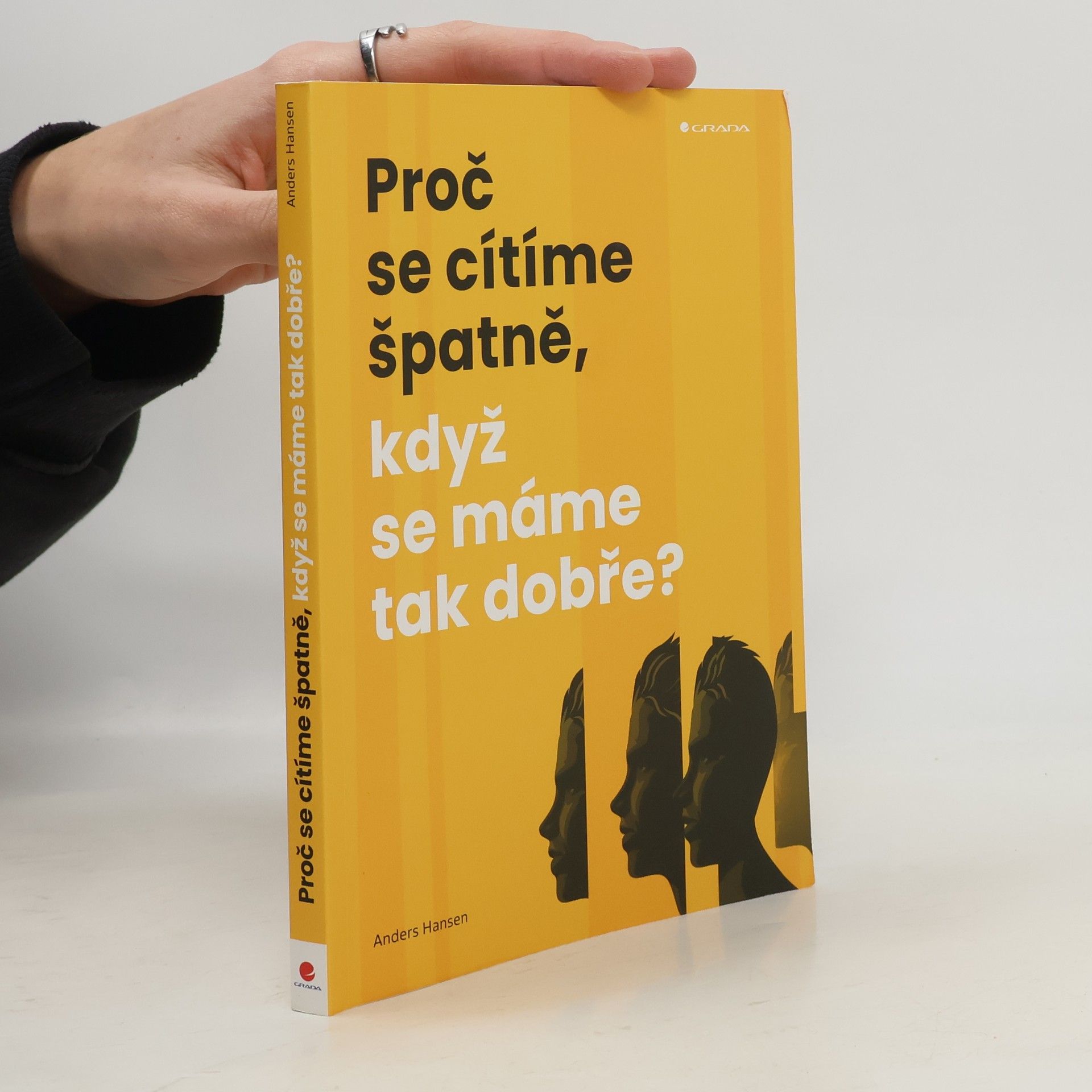 Anders Hansen Proč se cítíme špatně, když se máme tak dobře?