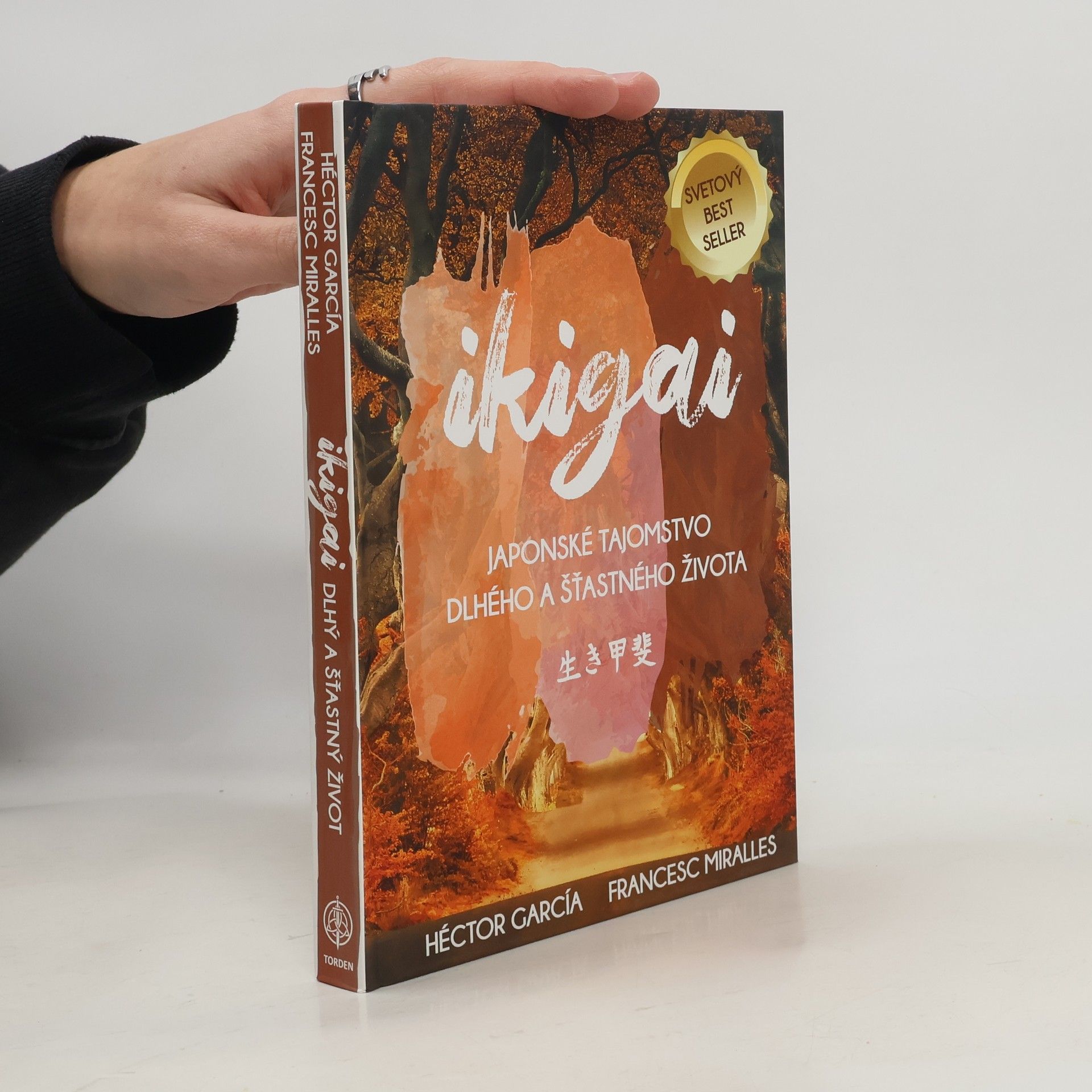 Héctor García Ikigai. Japónské tajomstvo dlhého a šťastného života