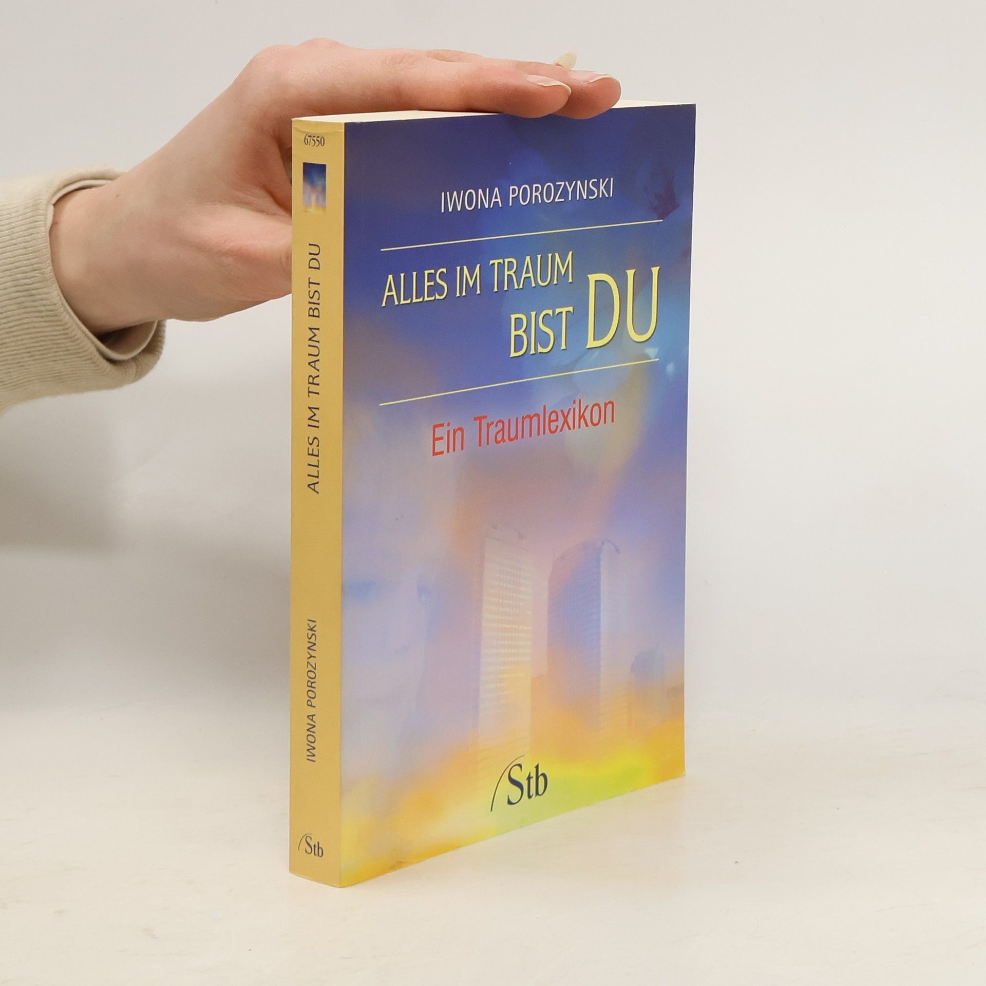 Iwona Porozynski Alles im Traum bist du