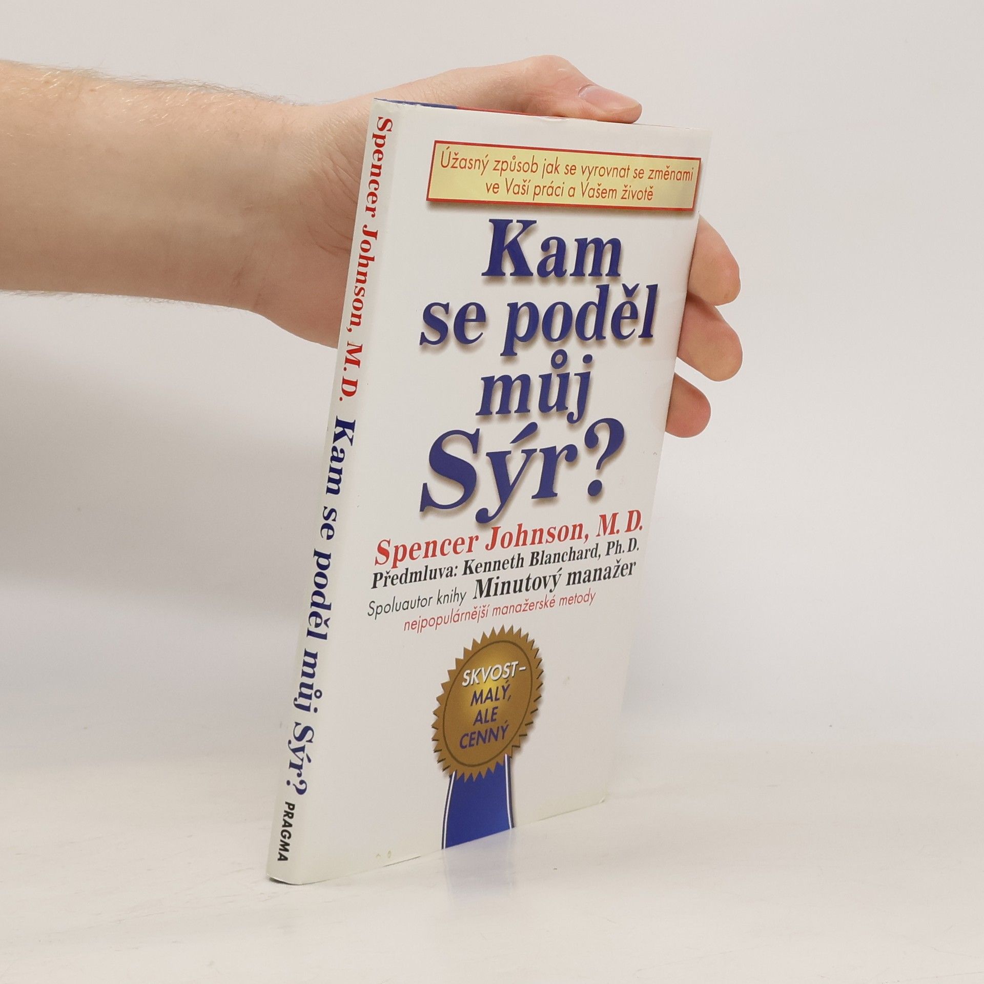 Patrick Spencer Johnson Kam se poděl můj sýr?