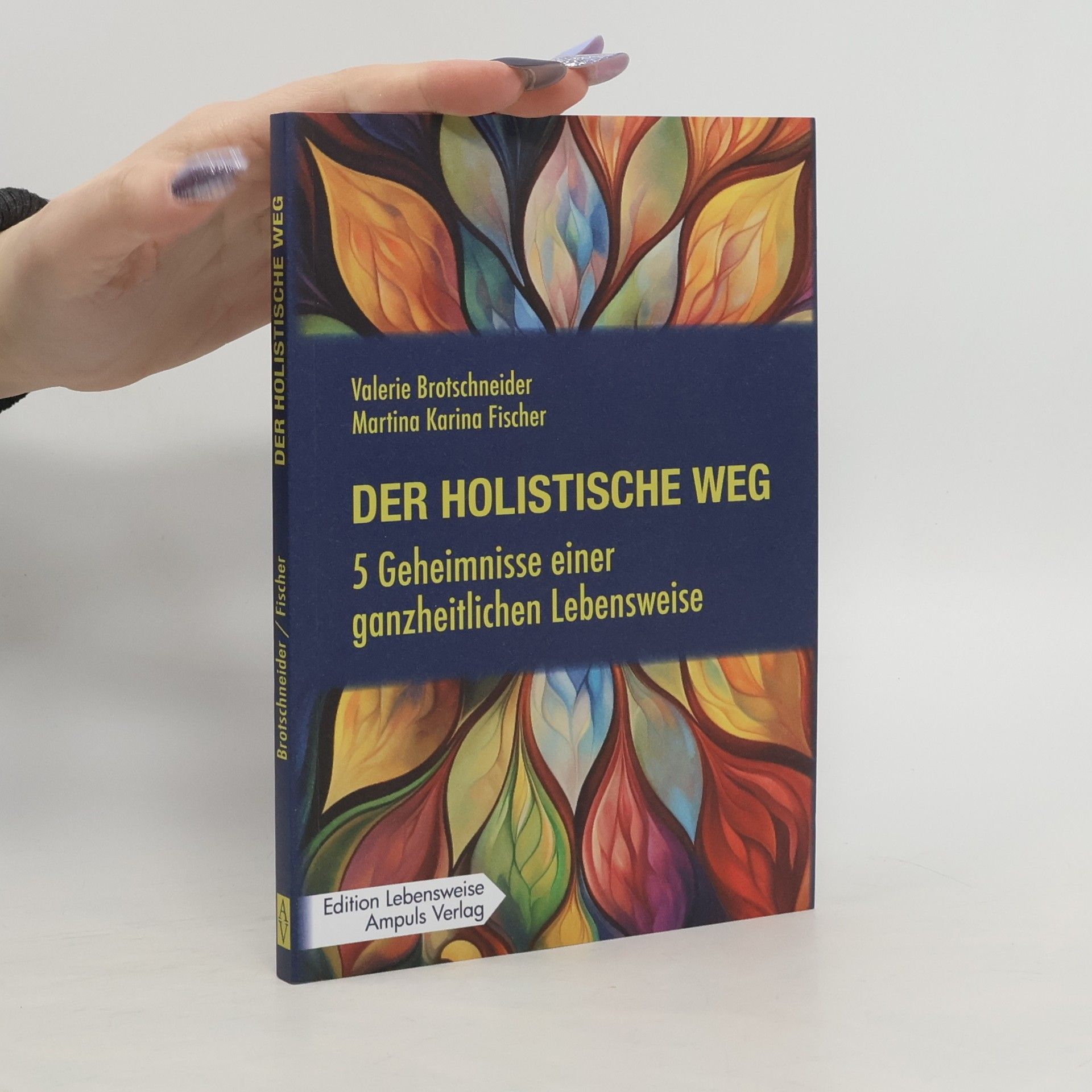 Valerie Brotschneider Der holistische Weg