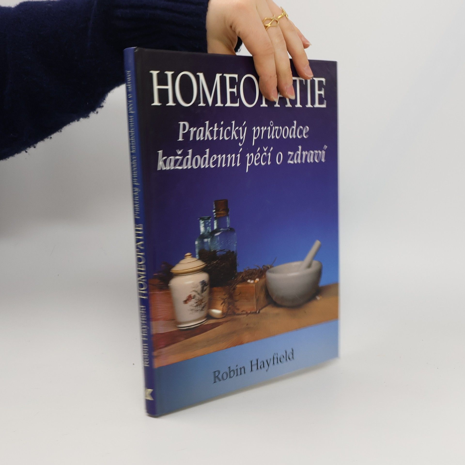 Robin Hayfield Homeopatie. Praktický průvodce každodenní péčí o zdraví