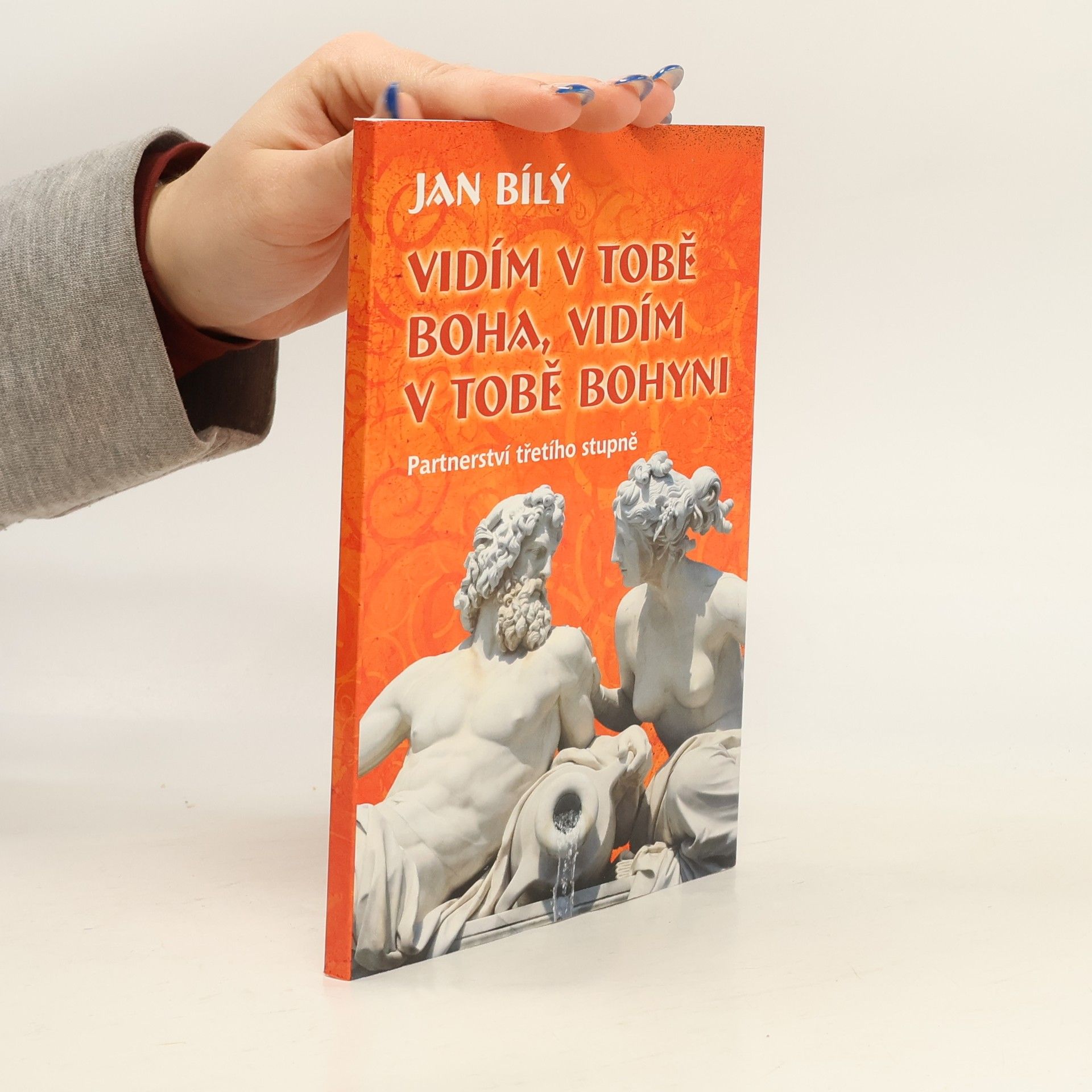 Vidím v tobě Boha, vidím v tobě Bohyni