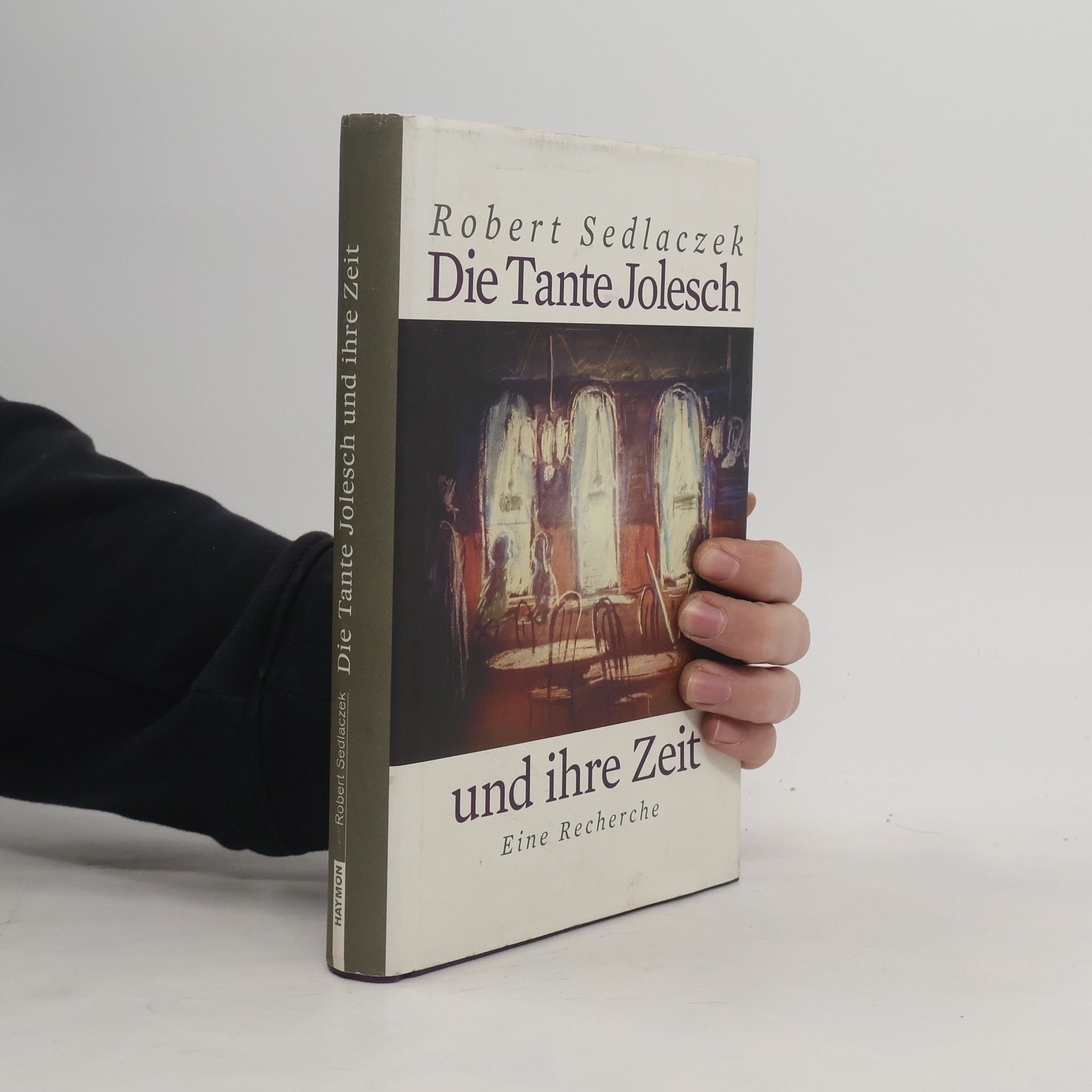 Robert Sedlaczek Die Tante Jolesch und ihre Zeit