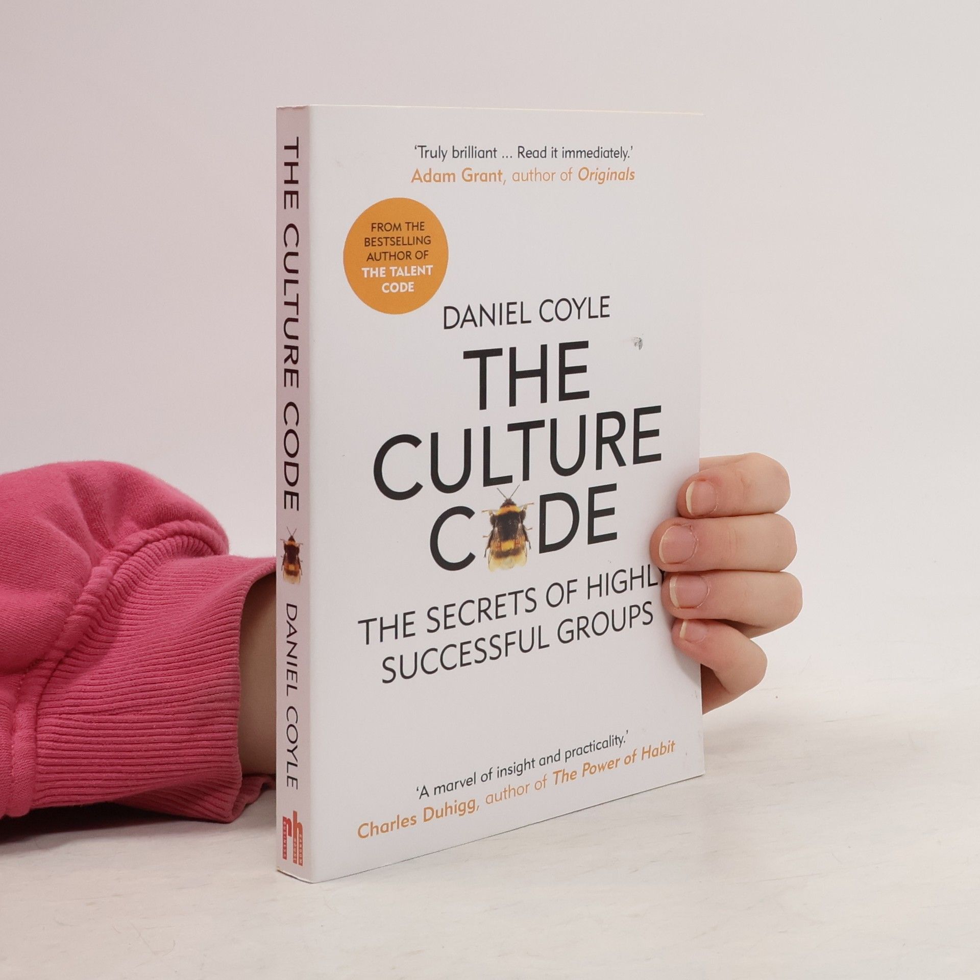 Daniel Coyle The culture code: The secrets of highly successful groups