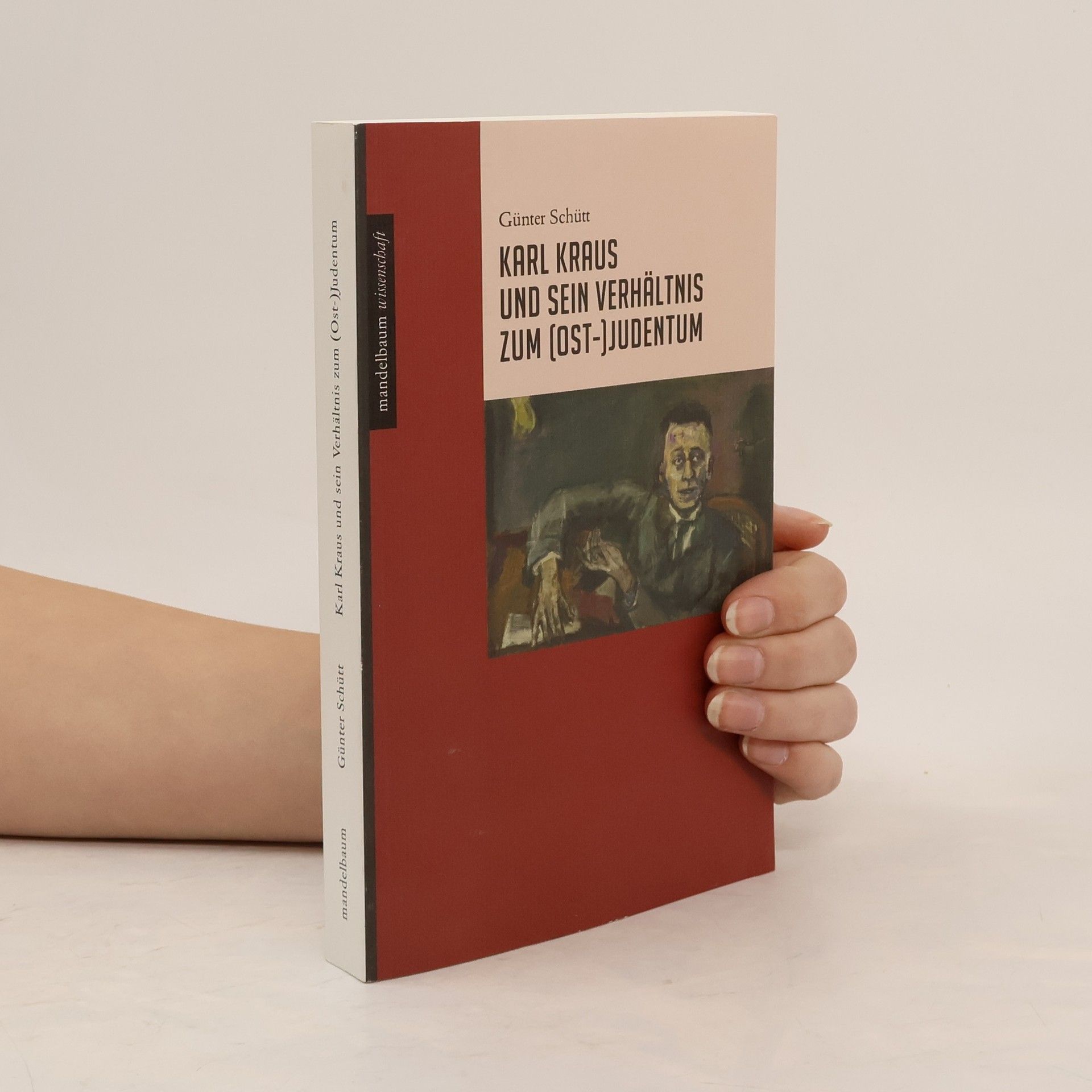 Karl Kraus und sein Verhältnis zum (Ost-)Judentum